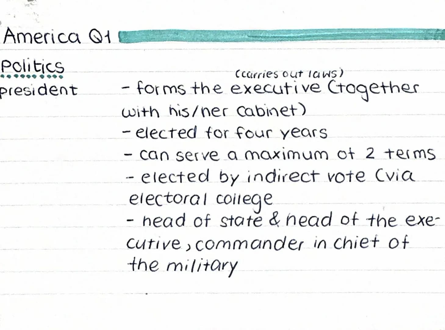 America Q1
Politics
president
- forms the executive (together
with his/her cabinet)
- elected for four years
- can serve a maximum of 2 term