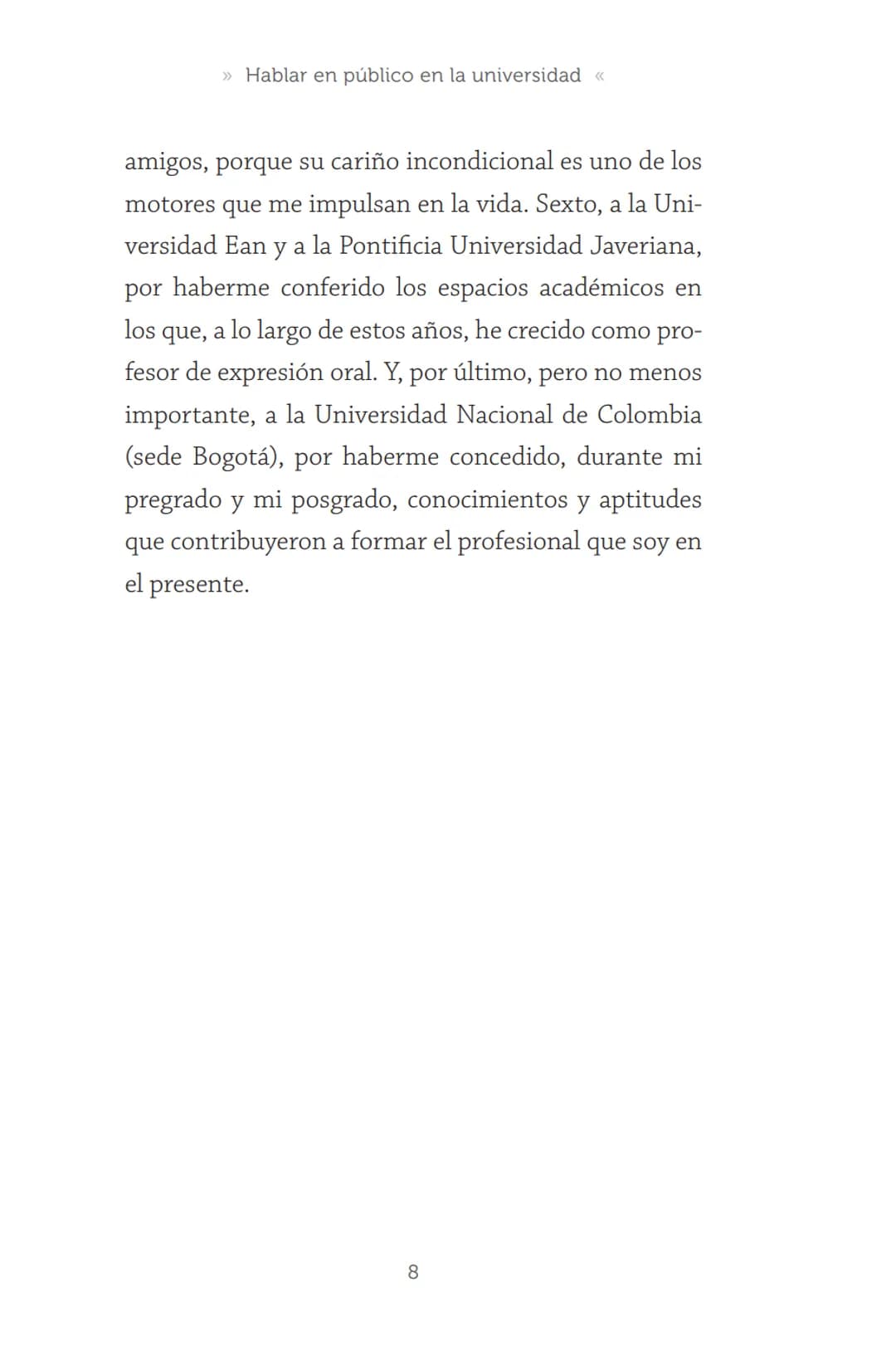 HABLAR EN
PÚBLICO EN LA
UNIVERSIDAD HABLAR EN
PÚBLICO EN LA
UNIVERSIDAD
Un manual para desenvolverse
ante una audiencia
John Moya Barreto
H