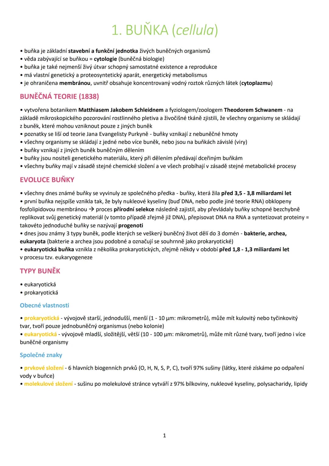 1. BUŇKA (cellula)
• buňka je základní stavební a funkční jednotka živých buněčných organismů
• věda zabývající se buňkou = cytologie (buněč