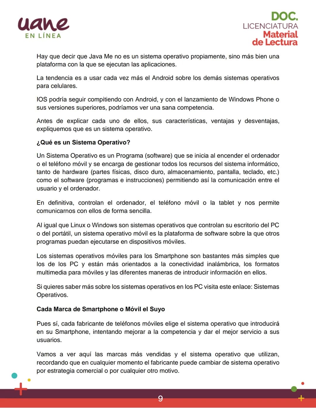 uane
EN LÍNEA
Material
de Lectura
Unidad 1
Introducción al desarrollo de
aplicaciones móviles
LICENCIATURA
MÓDULO 1
Programación de
Disposit