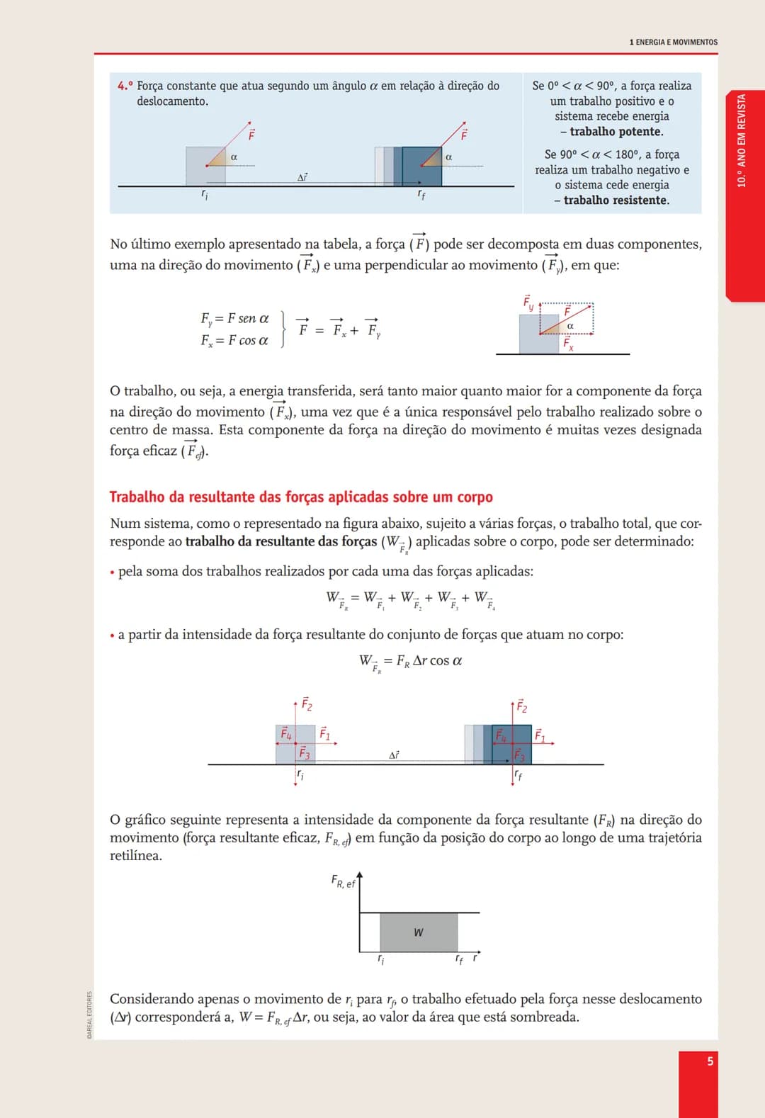 # 10.° ANO
EM REVISTA # DOMÍNIO
# ENERGIA E SUA CONSERVAÇÃO
## SUBDOMÍNIOS
1. ENERGIA E MOVIMENTOS
2. ENERGIA E FENÔMENOS ELÉTRICOS
3.