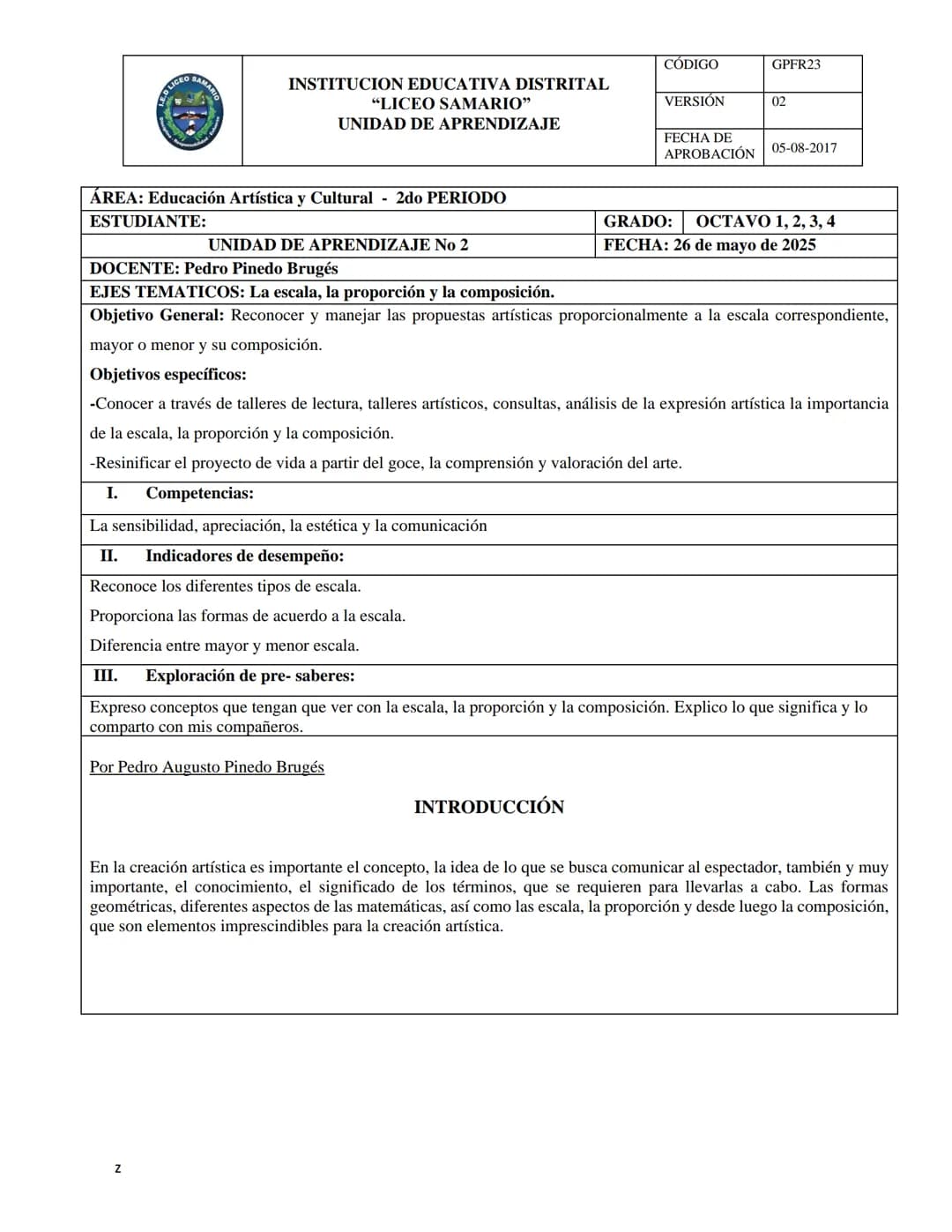 INSTITUCION EDUCATIVA DISTRITAL
"LICEO SAMARIO"
UNIDAD DE APRENDIZAJE
CODIGO GPFR23
VERSIÓN 02
FECHA DE
APROBACIÓN 05-08-2017
ÁREA: Educació