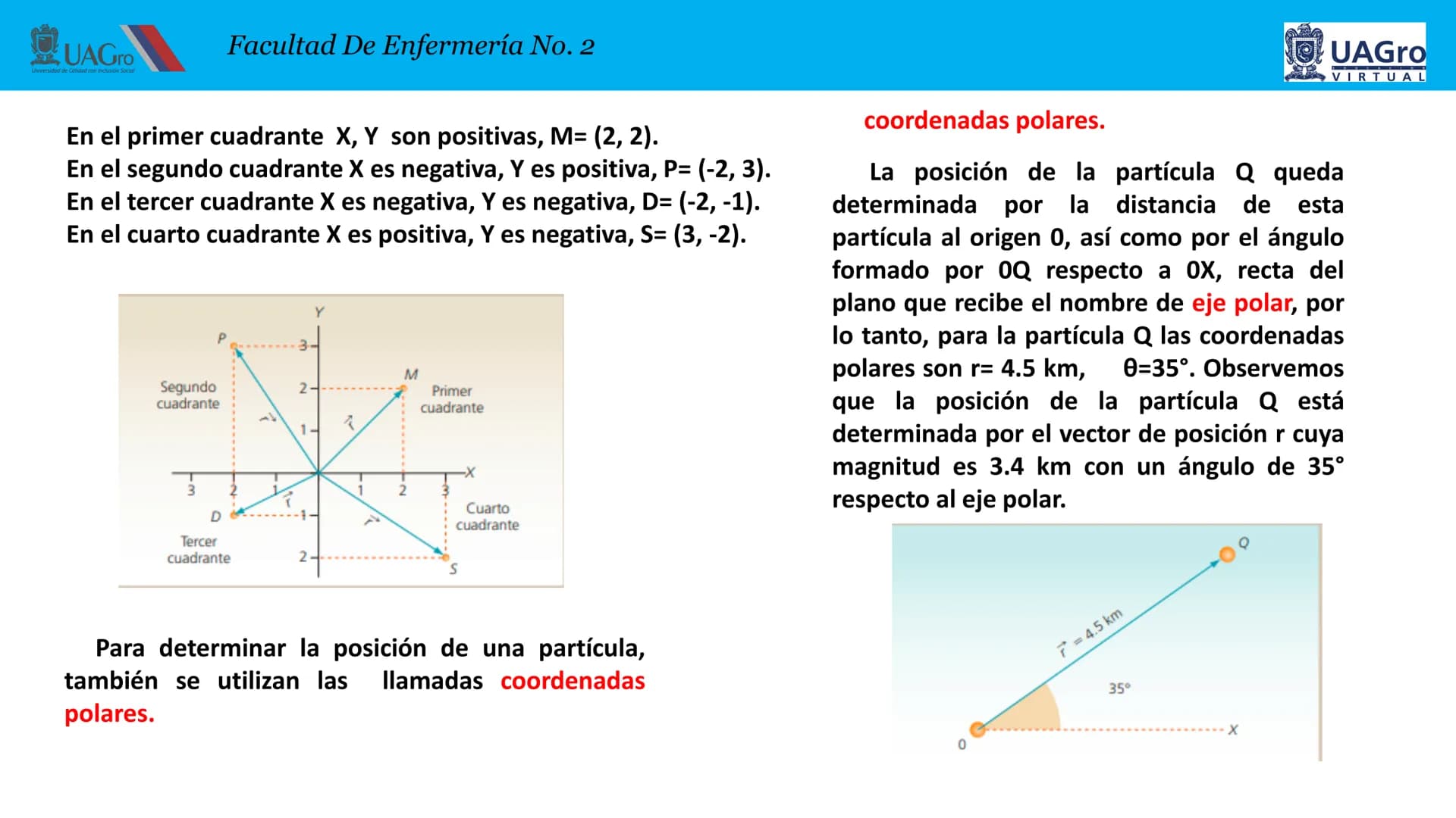 UAGro
Facultad De Enfermería No. 2
Universidad de Calidad con Inclusión Social
4. CINEMATICA
4.1. Introducción.
4.2. Definición de cinemátic