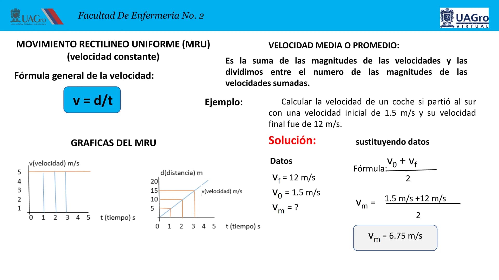 UAGro
Facultad De Enfermería No. 2
Universidad de Calidad con Inclusión Social
4. CINEMATICA
4.1. Introducción.
4.2. Definición de cinemátic
