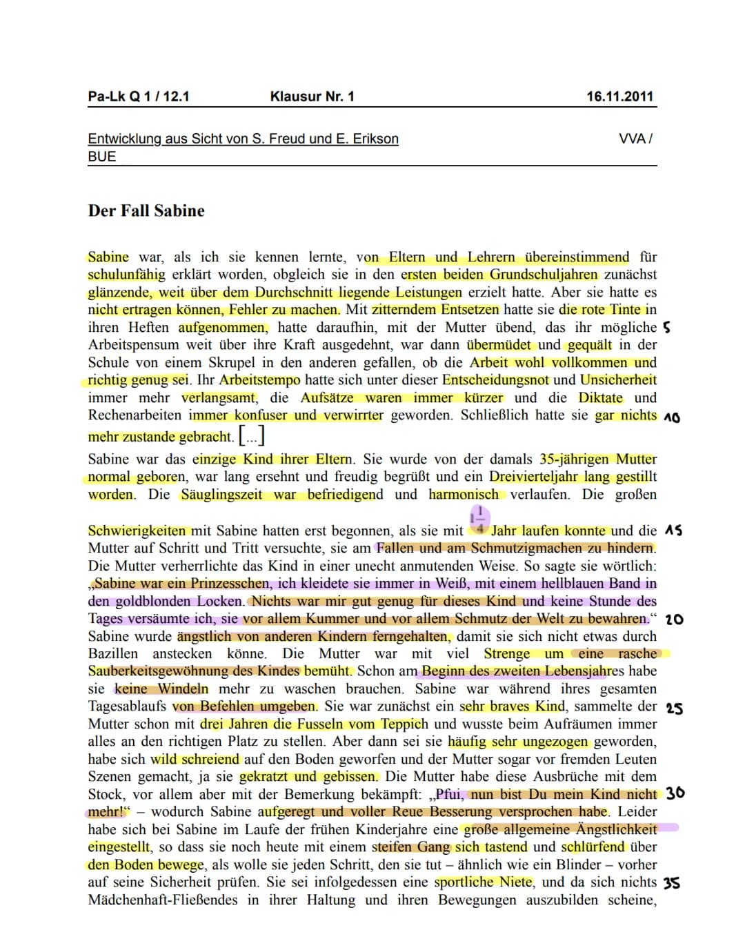 Pa-Lk Q 1/12.1
Klausur Nr. 1
16.11.2011
Entwicklung aus Sicht von S. Freud und E. Erikson
BUE
VVA/
Der Fall Sabine
Sabine war, als ich sie k