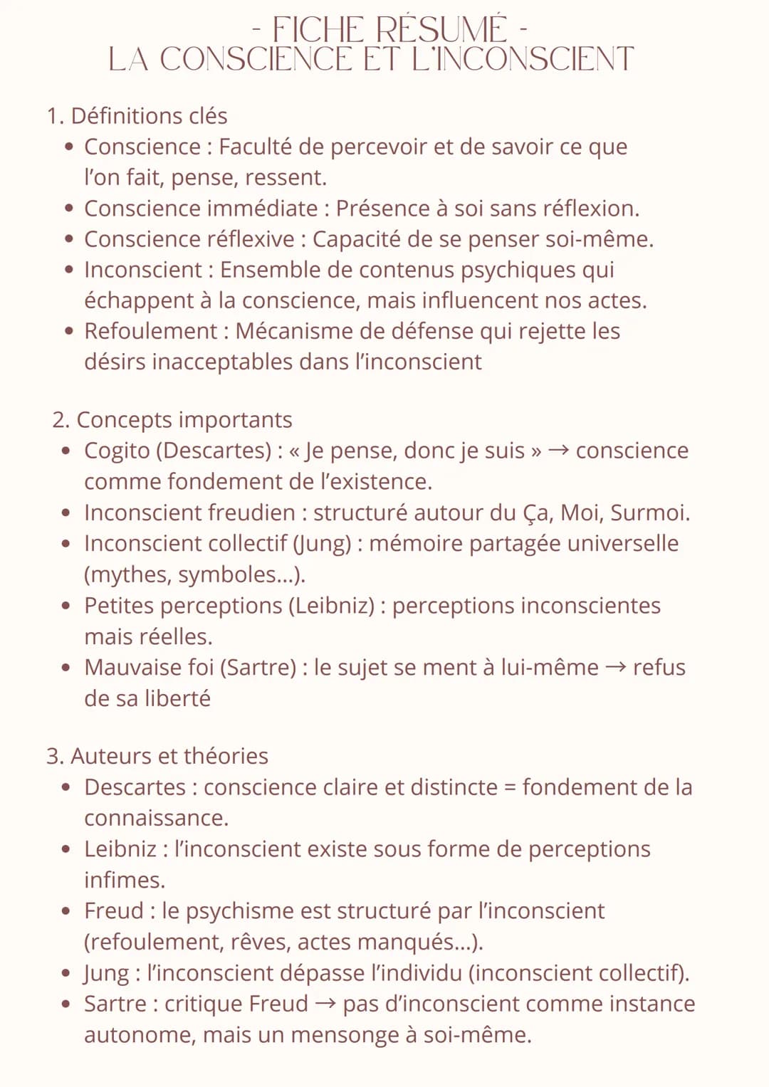 - FICHE RÉSUMÉ -
LA CONSCIENCE ET L'INCONSCIENT
1. Définitions clés
• Conscience: Faculté de percevoir et de savoir ce que
l'on fait, pense,