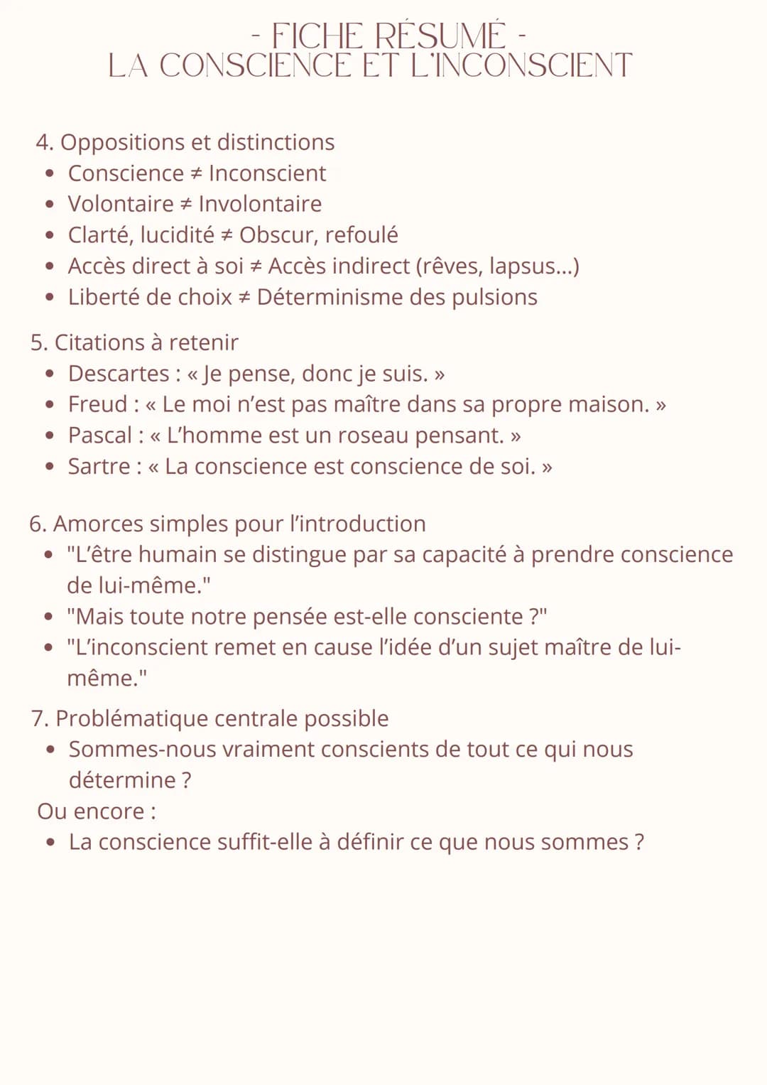 - FICHE RÉSUMÉ -
LA CONSCIENCE ET L'INCONSCIENT
1. Définitions clés
• Conscience: Faculté de percevoir et de savoir ce que
l'on fait, pense,