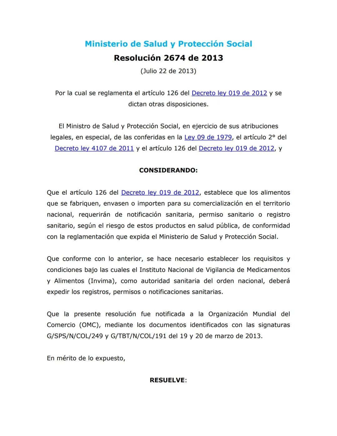 Ministerio de Salud y Protección Social
Resolución 2674 de 2013
(Julio 22 de 2013)
Por la cual se reglamenta el artículo 126 del Decreto ley