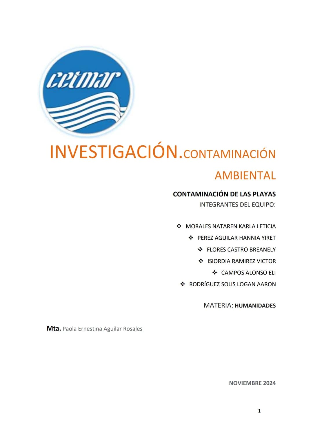 ceimar
INVESTIGACIÓN.CONTAMINACIÓN
Mta. Paola Ernestina Aguilar Rosales
AMBIENTAL
CONTAMINACIÓN DE LAS PLAYAS
INTEGRANTES DEL EQUIPO:
MORALE