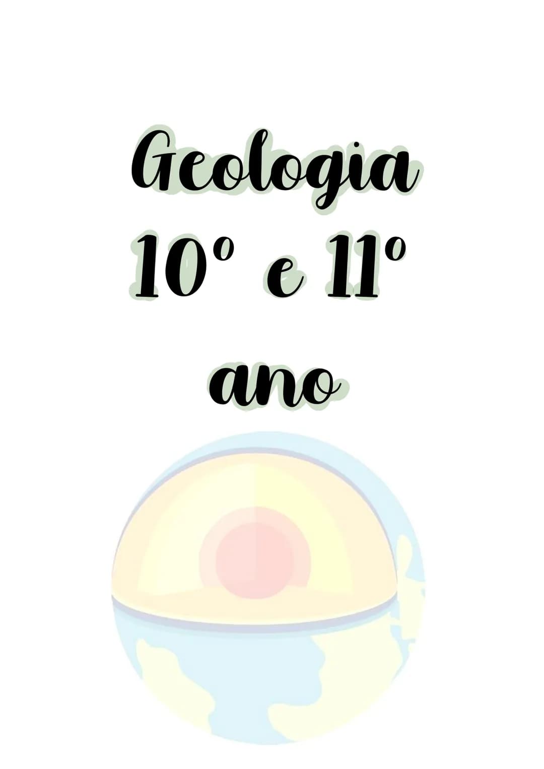 # Geologia
10º e 11º
ano a terra é considerado um sistema fechado
É estudado como um sistema composto por substâncias
interdependentes (a p