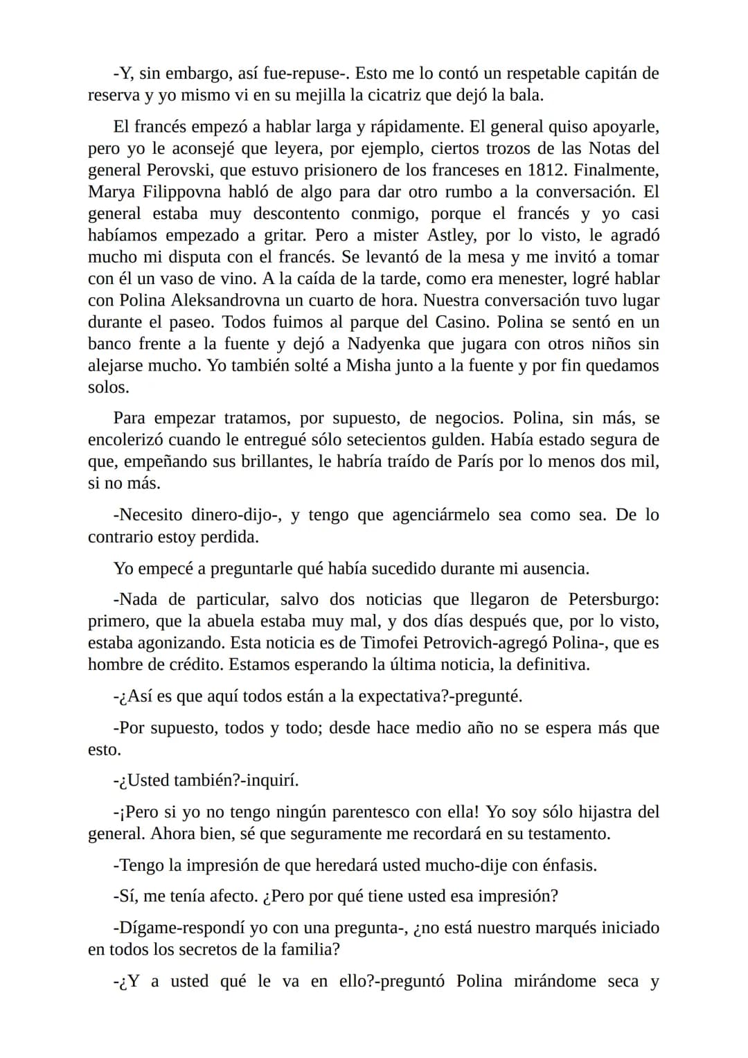 El Jugador
Por
Fiódor Dostoievski
Freeeditorial # Capítulo 1
Por fin he regresado al cabo de quince días de ausencia. Tres hace ya que n