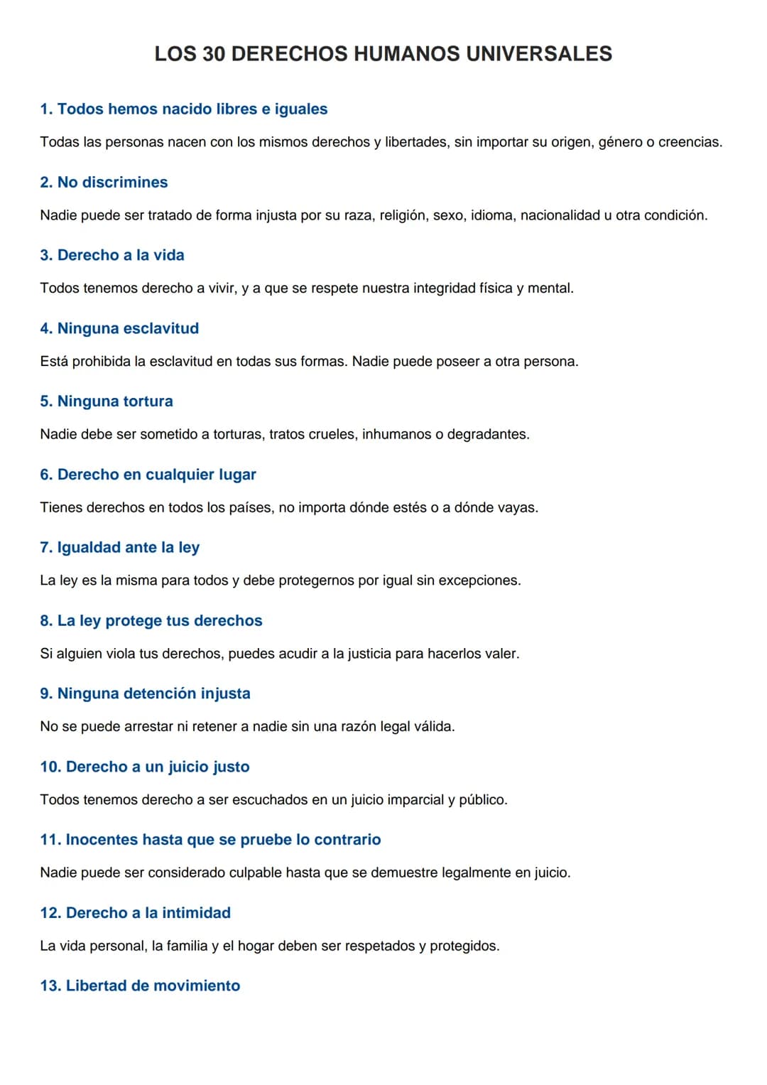 LOS 30 DERECHOS HUMANOS UNIVERSALES
1. Todos hemos nacido libres e iguales
Todas las personas nacen con los mismos derechos y libertades, si