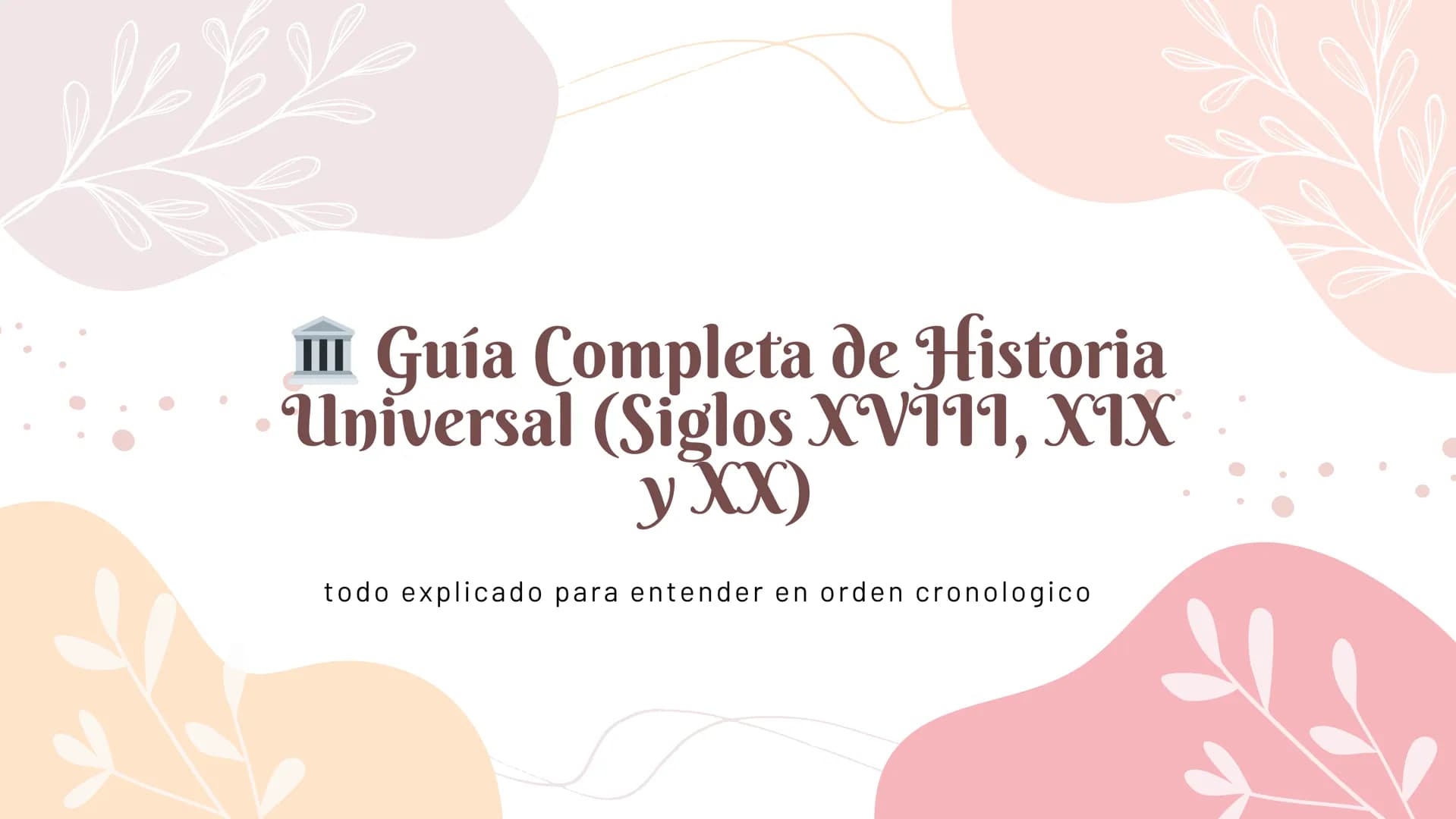 Guía Completa de Historia
• Universal (Siglos XVIII, XIX
y XX)
todo explicado para entender en orden cronologico 1.1. La Ilustración
La llus
