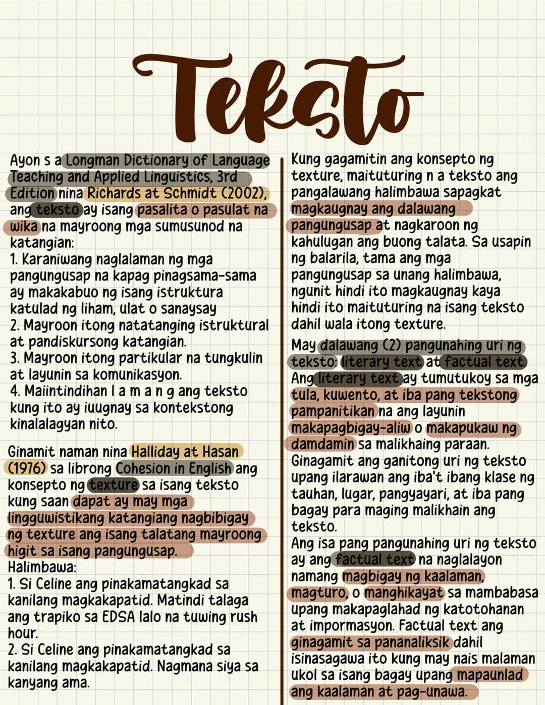 Teksto
Ayon sa Longman Dictionary of Language
Teaching and Applied Linguistics, 3rd
Edition nina Richards at Schmidt (2002),
ang teksto ay i