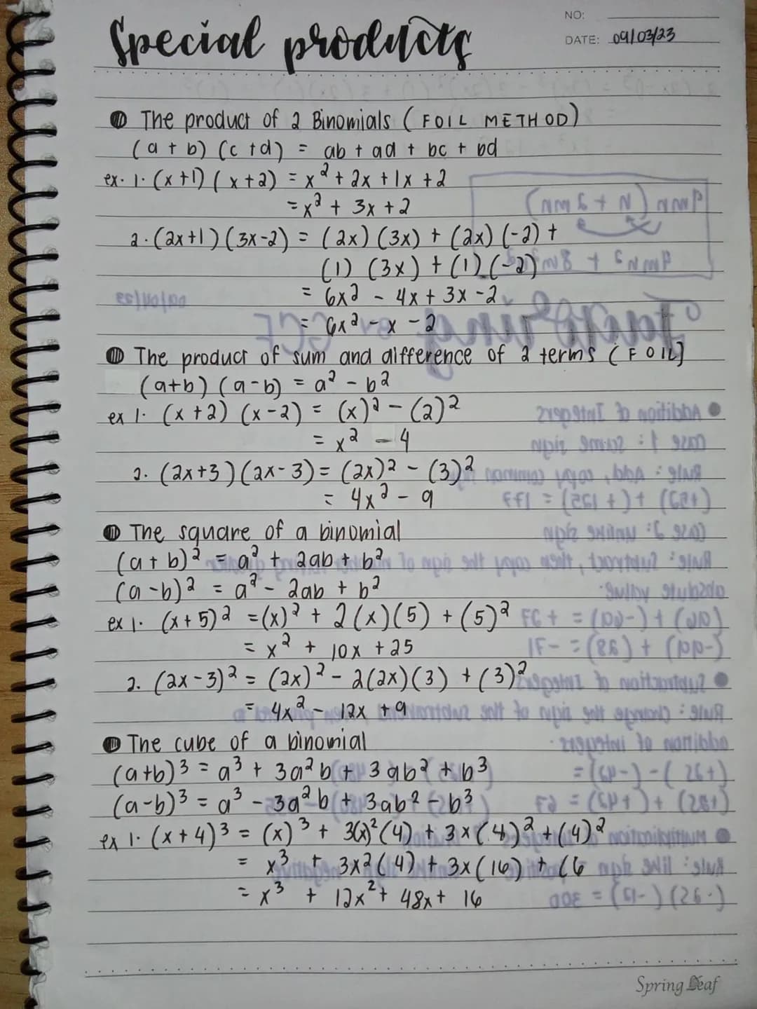 Special products
NO:
DATE: 09/03/23
The product of 2 Binomials ( FOIL METHOD)
(a + b) (c+d) = ab + ad + bc + bd
2
ex. 1.(x+1)(x+2) = x² + 2x