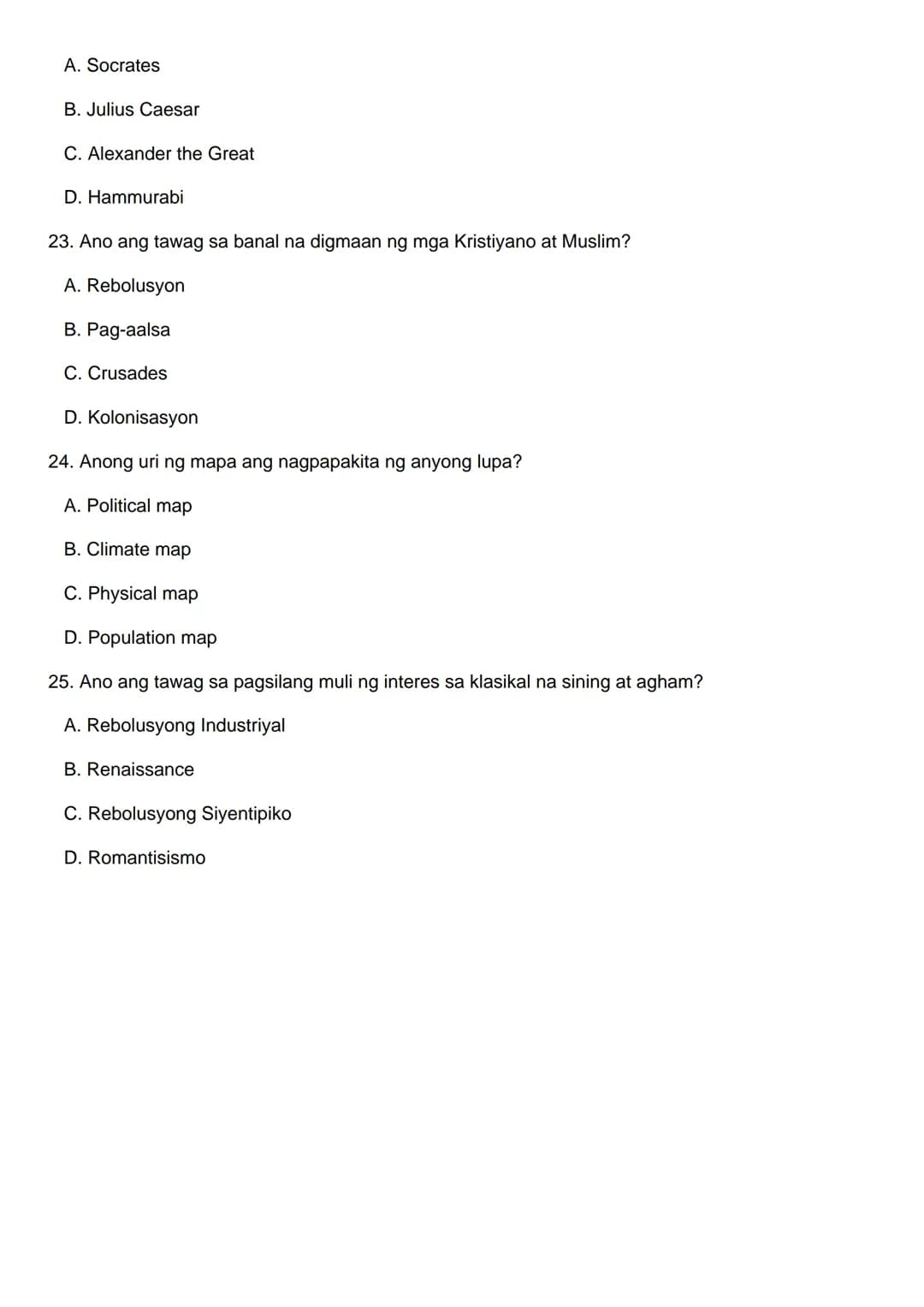Grade 8 Araling Panlipunan Quiz
Part I: Multiple Choice (Choose the correct answer)
1. Ano ang tawag sa sistema ng pagsusulat ng mga Egyptia