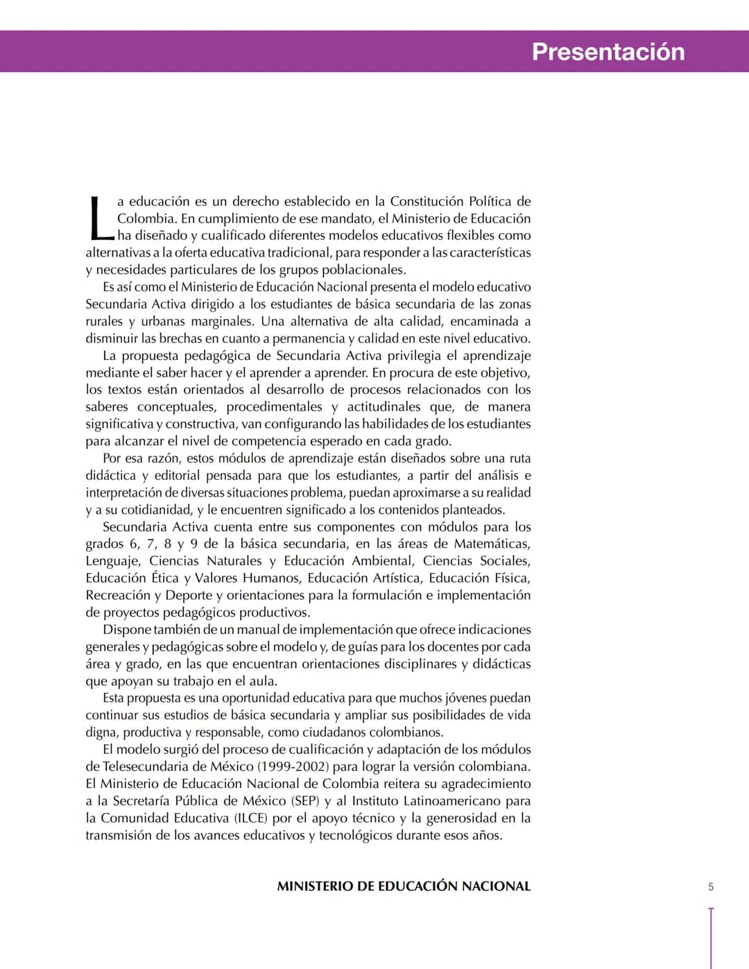 ✔✔educación
de calidad
EL CAMINO PARA LA PROSPERIDAD
Grado 80
Ciencias Sociales
Secundaria
Activa
Ministerio de
Educación Nacional
República