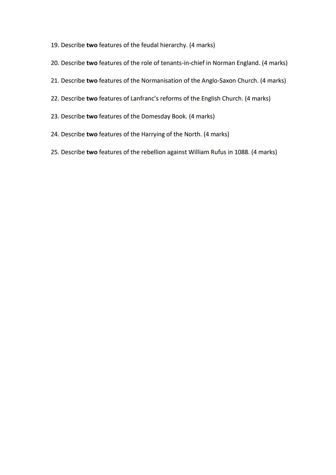History GCSE Revision - Exam Questions
Paper 2 - Anglo-Saxon and Norman England, c1060-88
Question 1- Describe two features of... (4 mark)
1