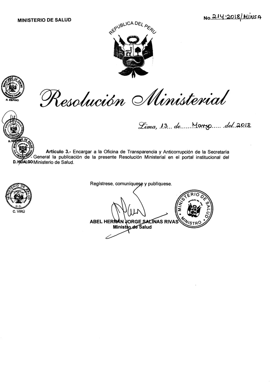 No.2.14-2018/MINSA
MINISTERIO DE SALUD
REPUBLICA DEL PERU
Resolución Ministerial
Lima, 13... de.... Marzo...... del.2018.
Visto, el Expe