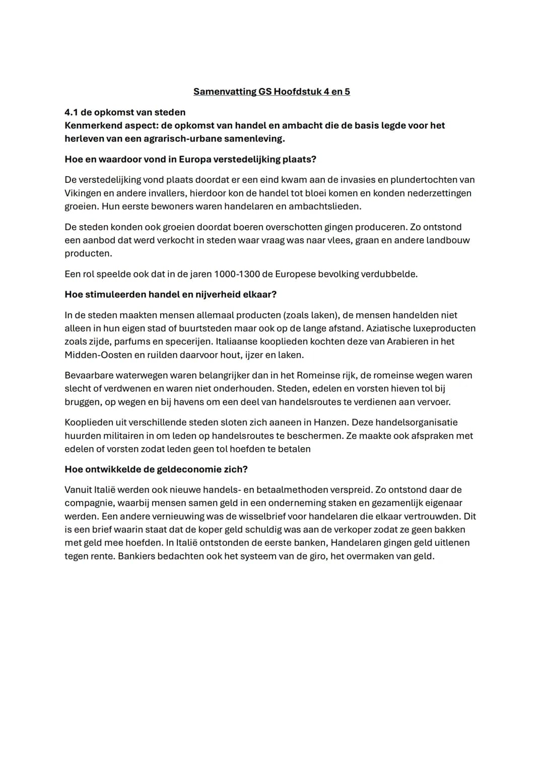 Samenvatting GS Hoofdstuk 4 en 5
4.1 de opkomst van steden
Kenmerkend aspect: de opkomst van handel en ambacht die de basis legde voor het
h