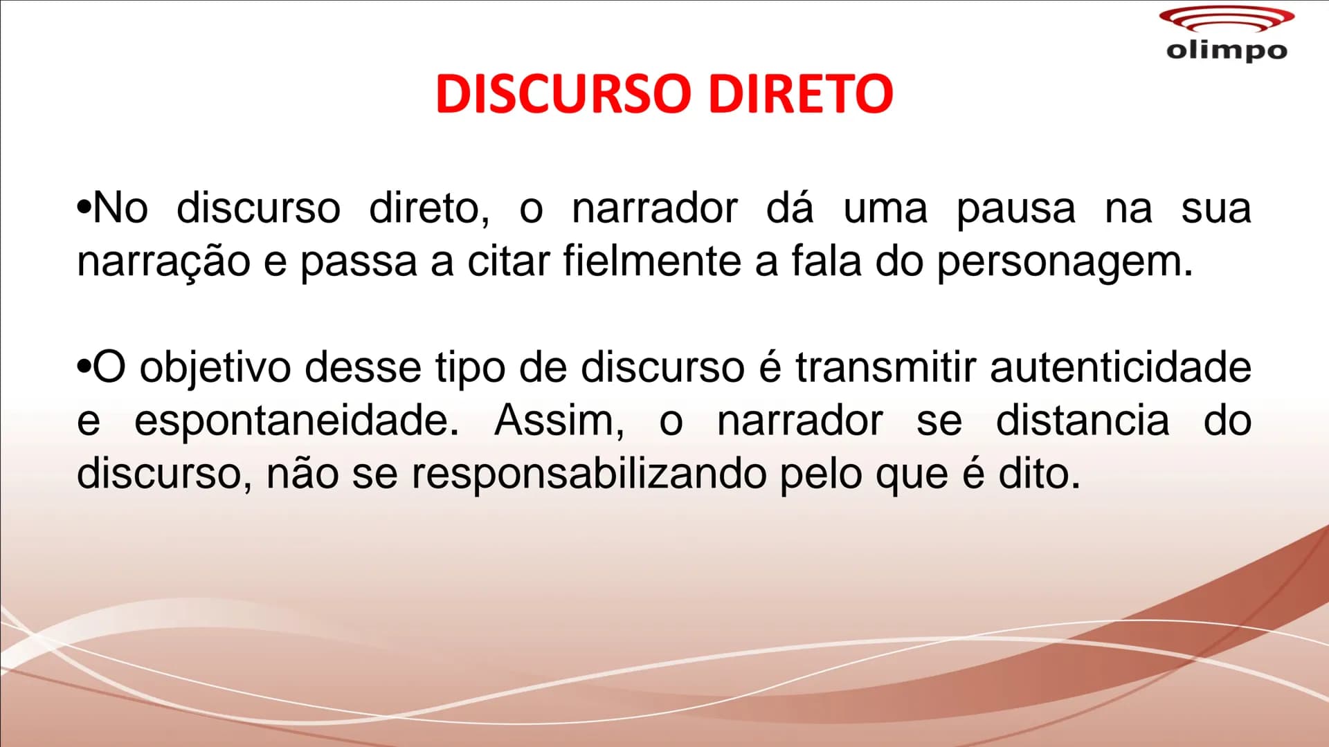 olimpo
# TIPOS DE DISCURSO
Discurso direto, discurso indireto e discurso
indireto livre são tipos de discursos utilizados no
gênero narrat