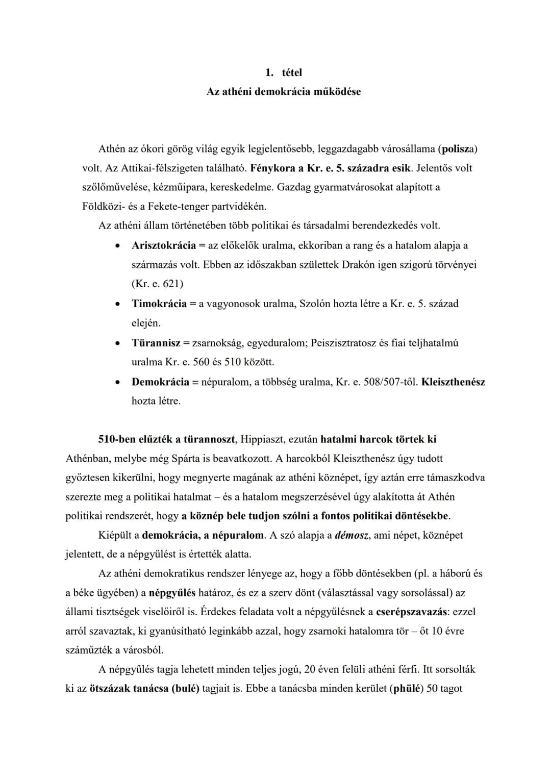 1. tétel
Az athéni demokrácia működése
Athén az ókori görög világ egyik legjelentősebb, leggazdagabb városállama (polisza)
volt. Az Attikai-