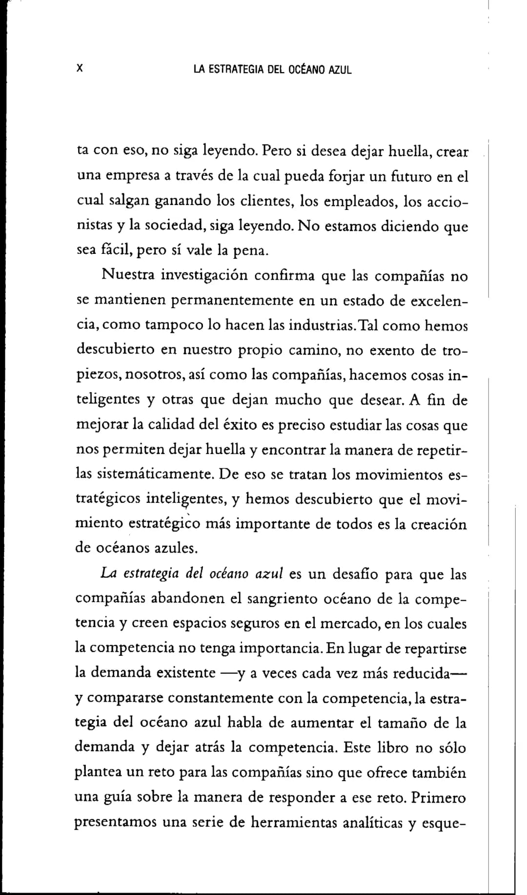 Prefacio
Éste es un libro sobre la amistad, la lealtad, la
confianza recíproca. Fue gracias a esa amistad y
a esa confianza que pudimos emba