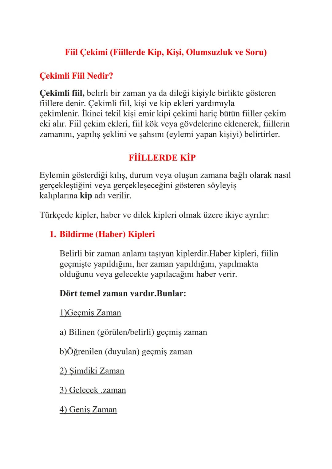 # Fiil Çekimi (Fiillerde Kip, Kişi, Olumsuzluk ve Soru)
## Çekimli Fiil Nedir?
Çekimli fiil, belirli bir zaman ya da dileği kişiyle birlik