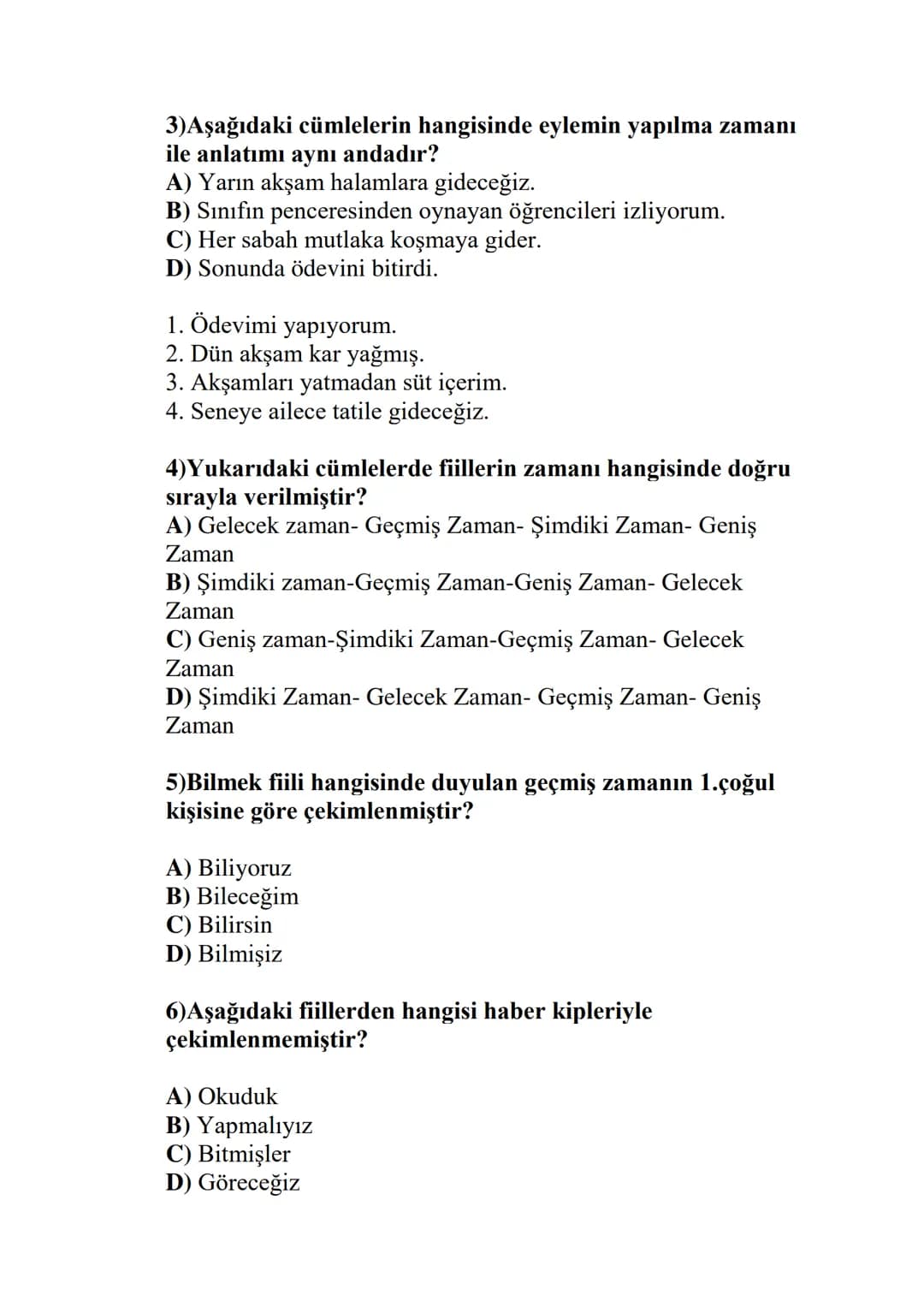 # Fiil Çekimi (Fiillerde Kip, Kişi, Olumsuzluk ve Soru)
## Çekimli Fiil Nedir?
Çekimli fiil, belirli bir zaman ya da dileği kişiyle birlik