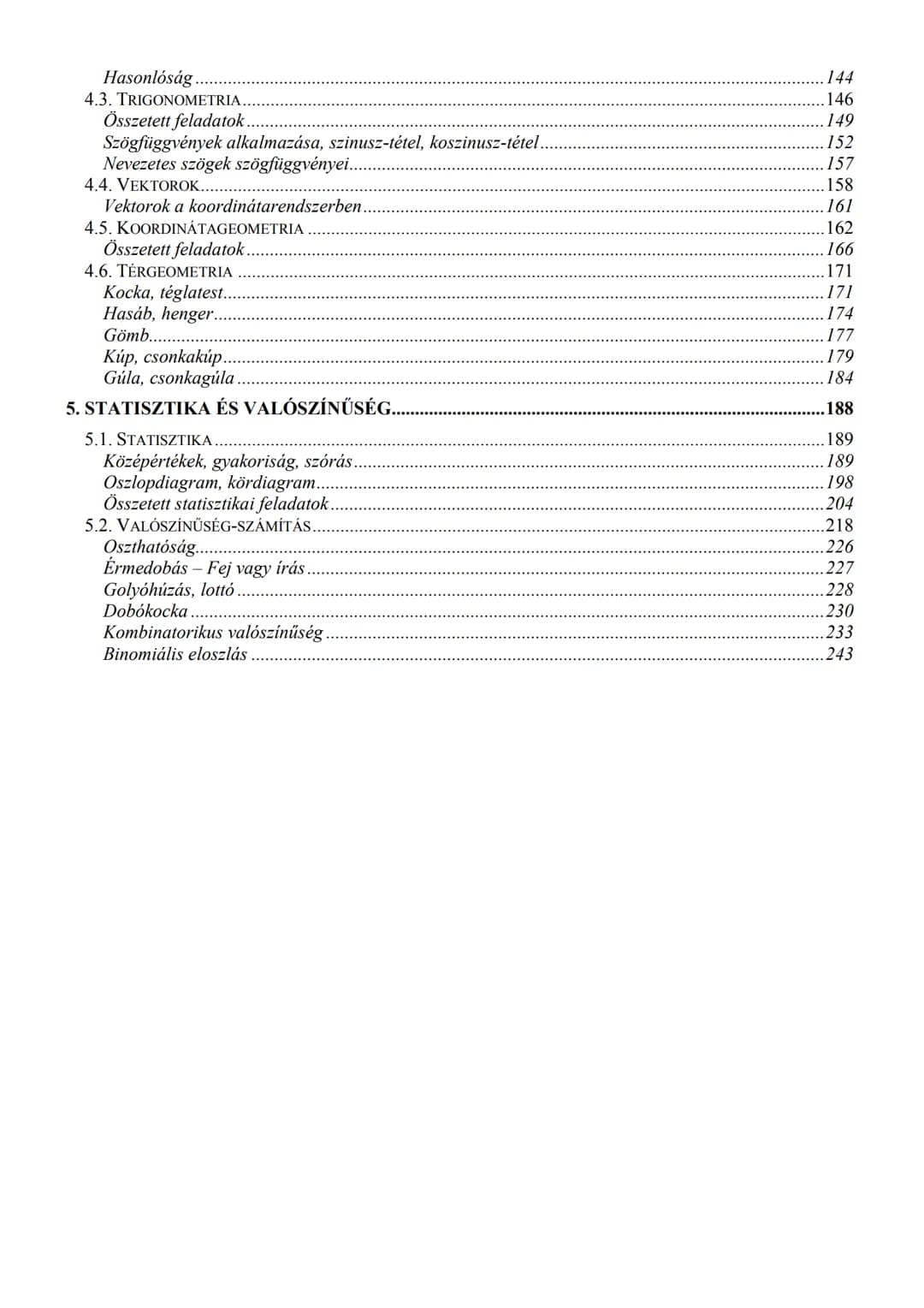 # MATEMATIKA
Érettségi feladatok témakörök szerint
KÖZÉPSZINT
2003–2021 október # TARTALOMJEGYZÉK
1. HALMAZOK, LOGIKA, KOMBINATORIKA, GR