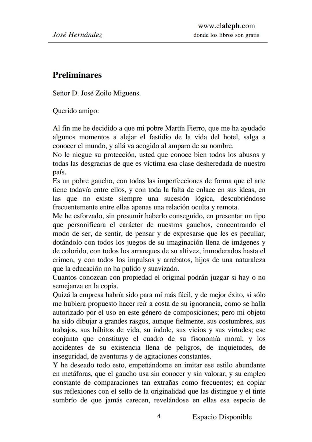 IMPRIMIR
MARTÍN FIERRO
JOSÉ HERNÁNDEZ
Espacio
Disponible Editado por
elaleph.com
© 1999 - Copyrigth www.elaleph.com
Todos los Derechos