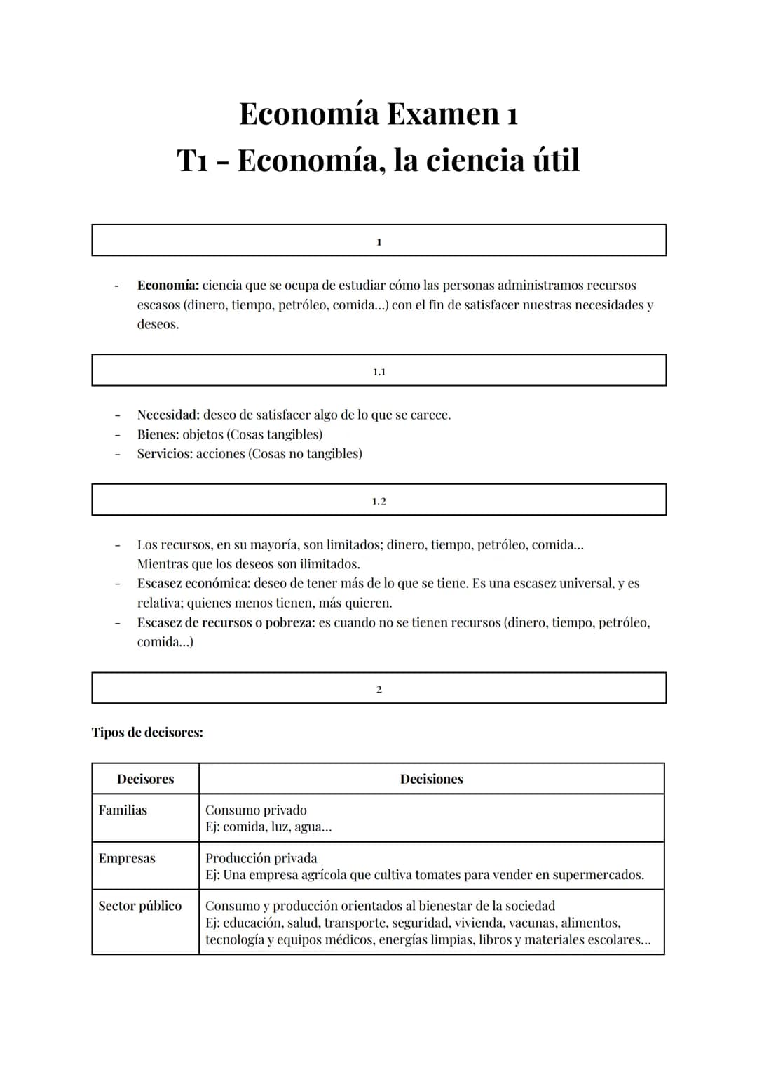 # Economía Examen 1
T1 - Economía, la ciencia útil
1
- Economía: ciencia que se ocupa de estudiar cómo las personas administramos recurso