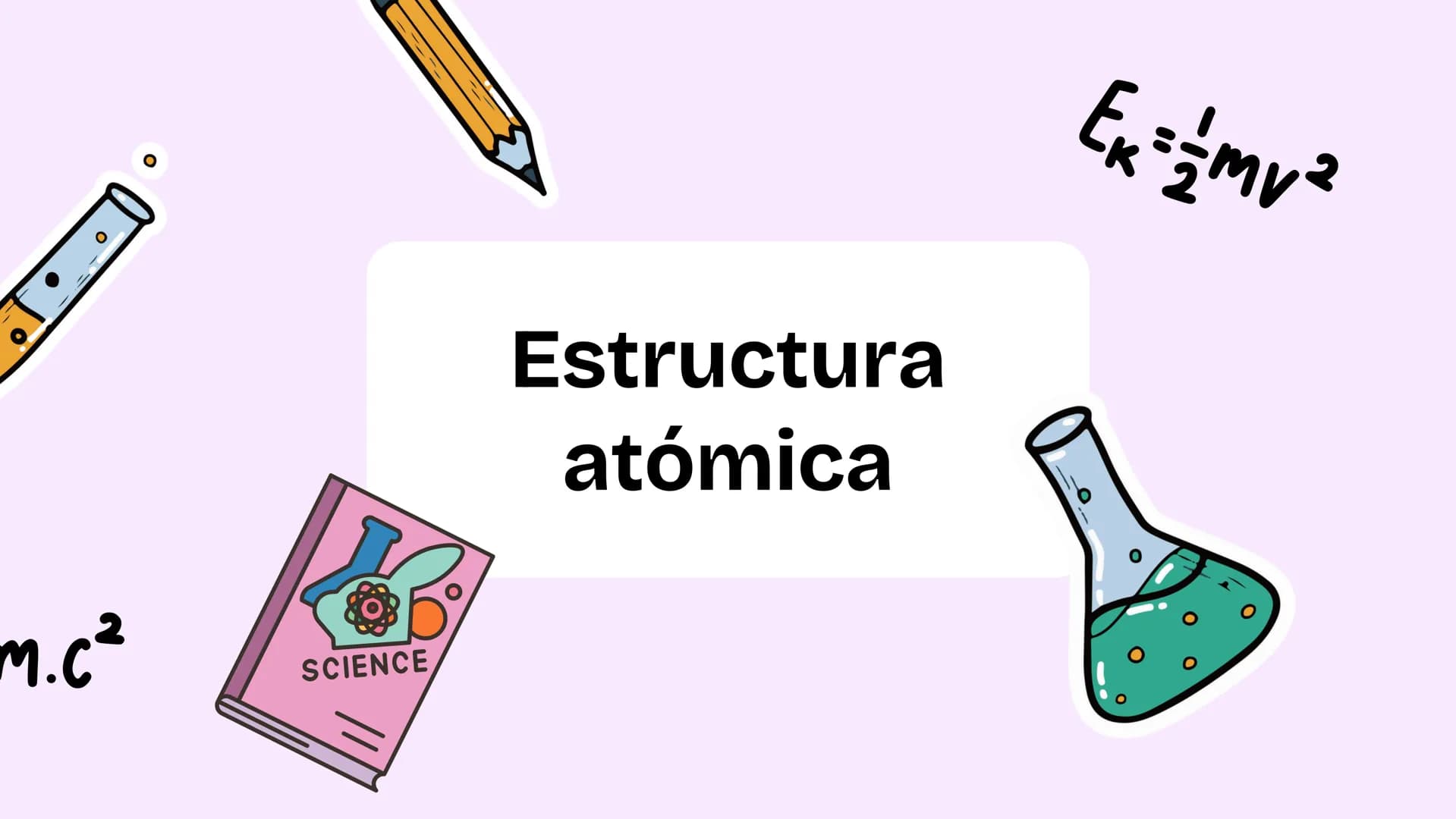 $E_k = \frac{1}{2}mv^2$
Estructura
atómica
$m.c^2$
SCIENCE +
+
+
+
# 01- Modelos átomicos
Modelo de John Dalton: esta teoria dice que e