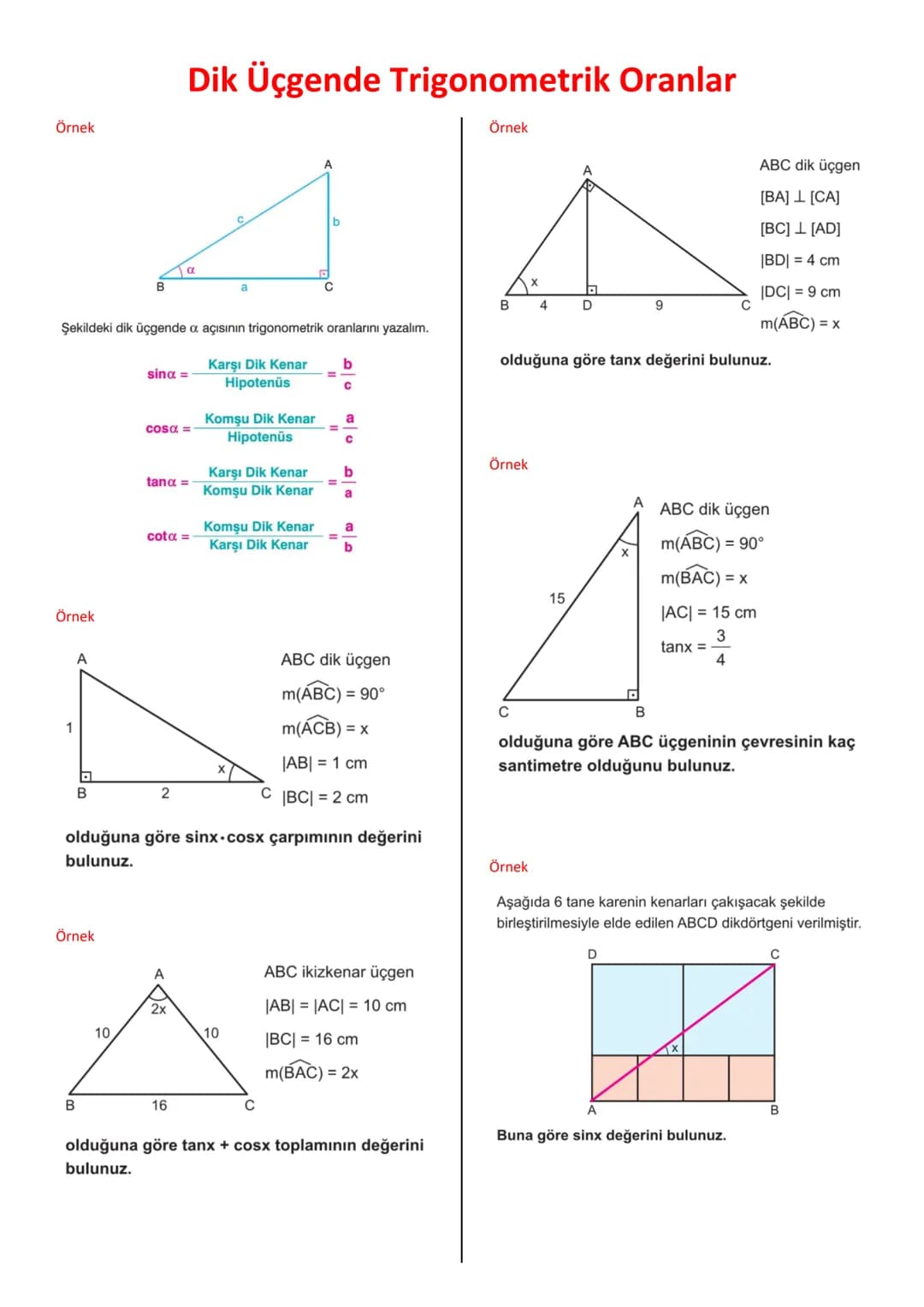 # Dik Üçgende Trigonometrik Oranlar
Örnek
C
Şekildeki dik üçgende a açısının trigonometrik oranlarını yazalım.
Örnek
A
$sina = \frac{Ka