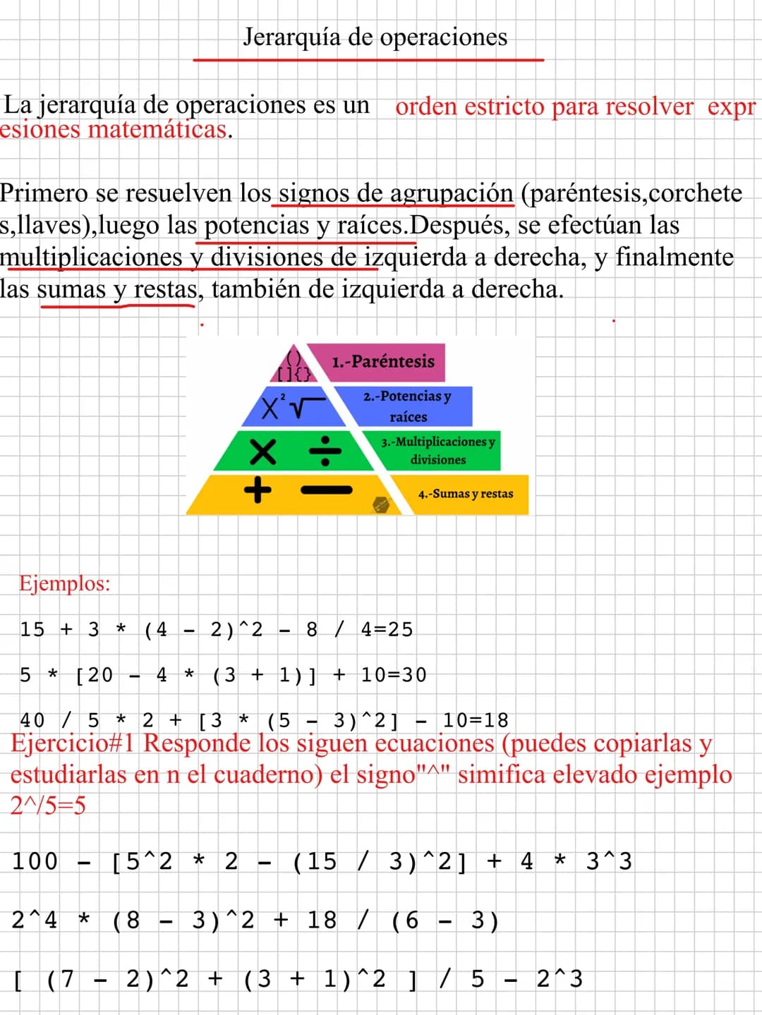 # Jerarquía de operaciones
La jerarquía de operaciones es un orden estricto para resolver expr
esiones matemáticas.
Primero se resuelven