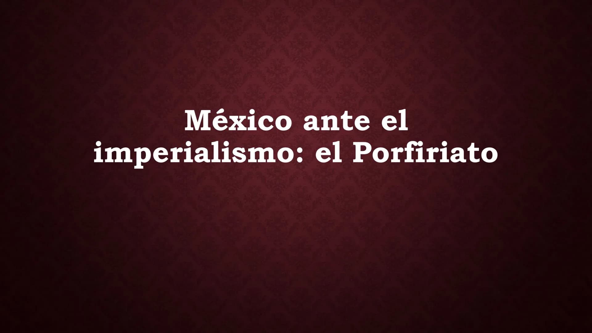 # Bloque II
# La Revolución Mexicana y México Contemporáneo # México ante el
imperialismo: el Porfiriato Noviembre de 1876:
•Tecoac, derro
