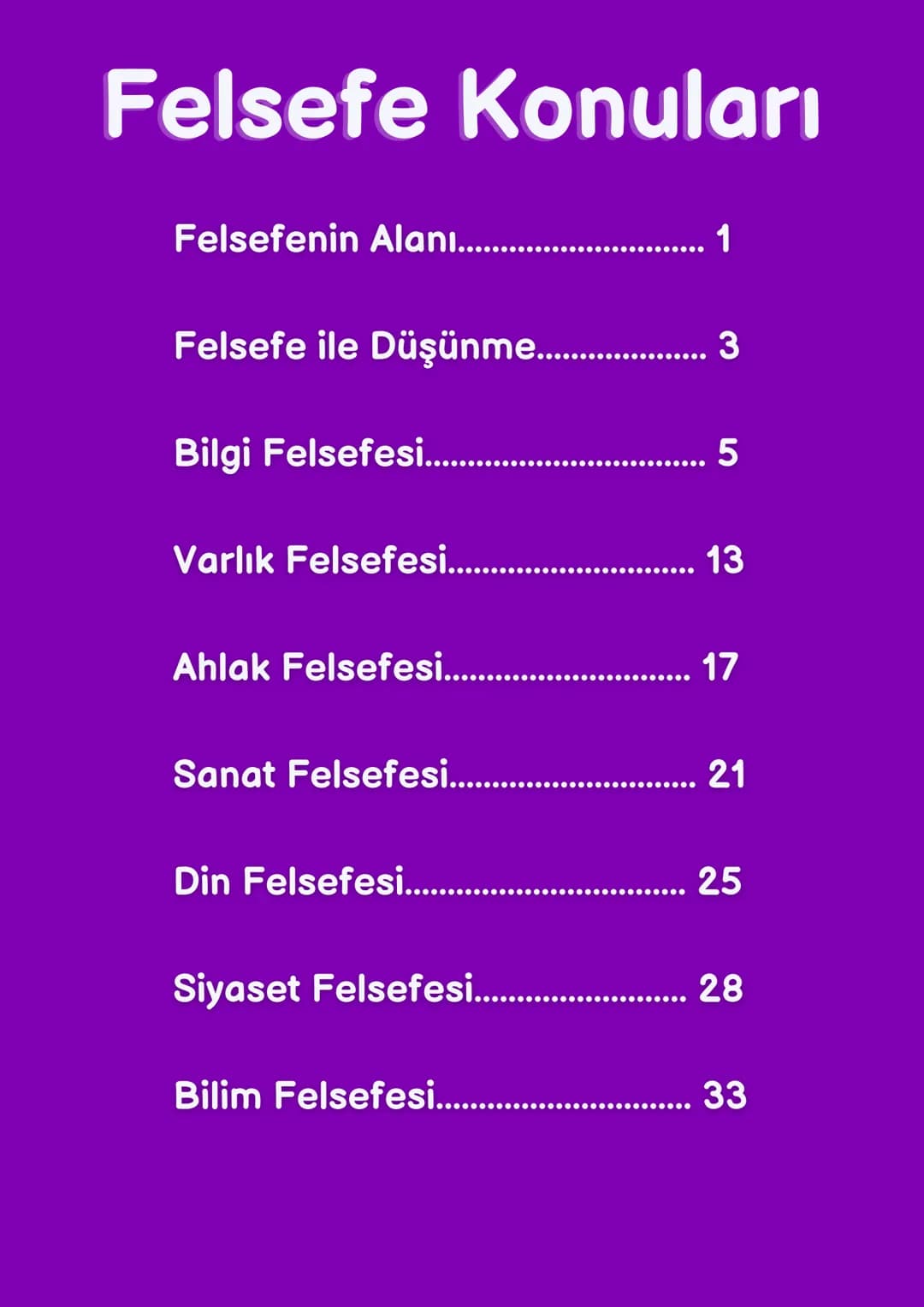 # Felsefe Konuları
Felsefenin Alanı........................................................................................................