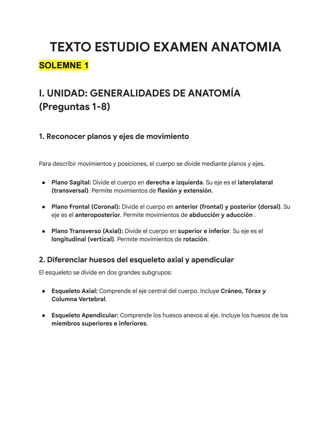 # TEXTO ESTUDIO EXAMEN ΑΝΑΤΟΜΙΑ
SOLEMNE 1
I. UNIDAD: GENERALIDADES DE ANATOMÍA
(Preguntas 1-8)
1. Reconocer planos y ejes de movimiento