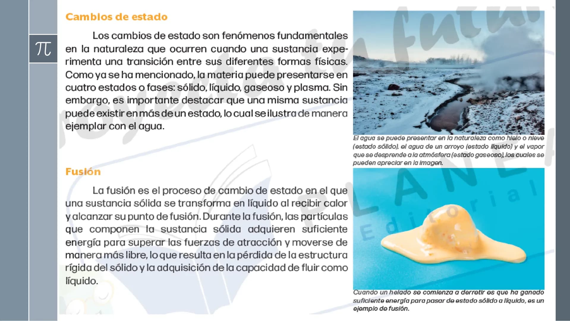 π
# Estados de agregación de la materia
El estado físico de la materia es una característica fundamental que define cómo están orga-
nizad