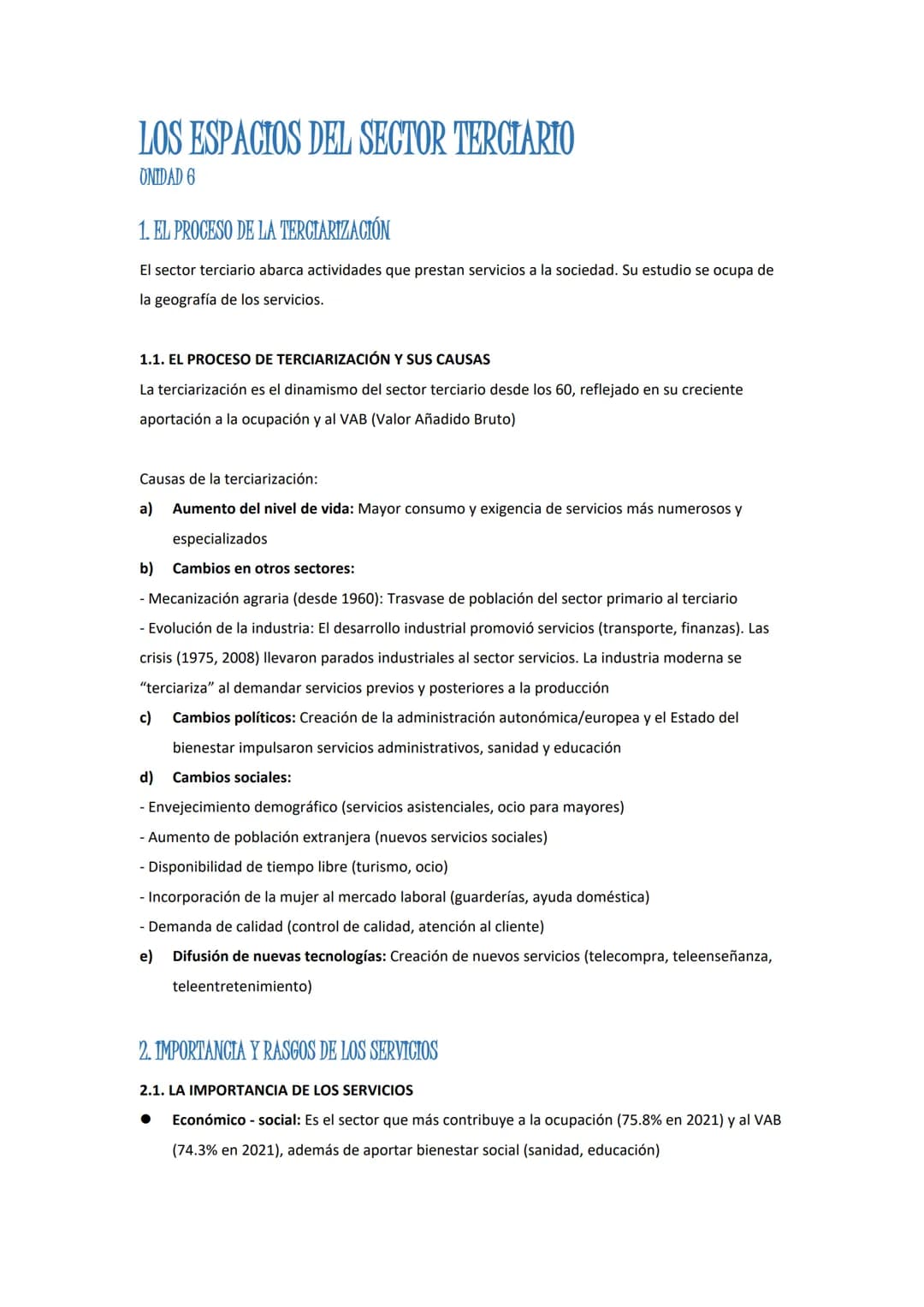 # LOS ESPACIOS DEL SECTOR TERCIARIO
ONIDAD 6
1. EL PROCESO DE LA TERCIARIZACIÓN
El sector terciario abarca actividades que prestan servici