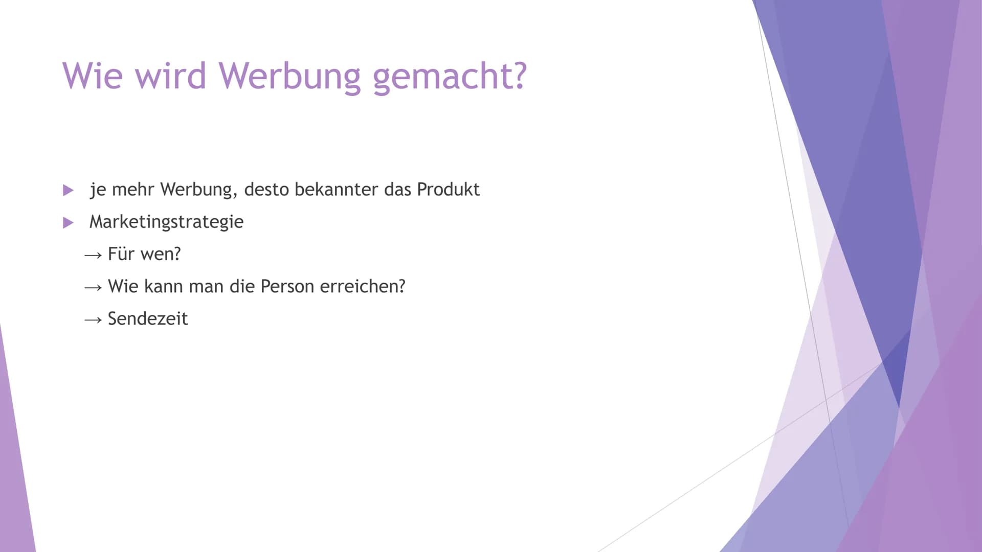 Wie beeinflusst uns
Werbung? # Was ist Werbung?
- Information über Produkt, Dienstleistung oder Idee
- soll zum Kauf anregen
- Fernsehen, Ra