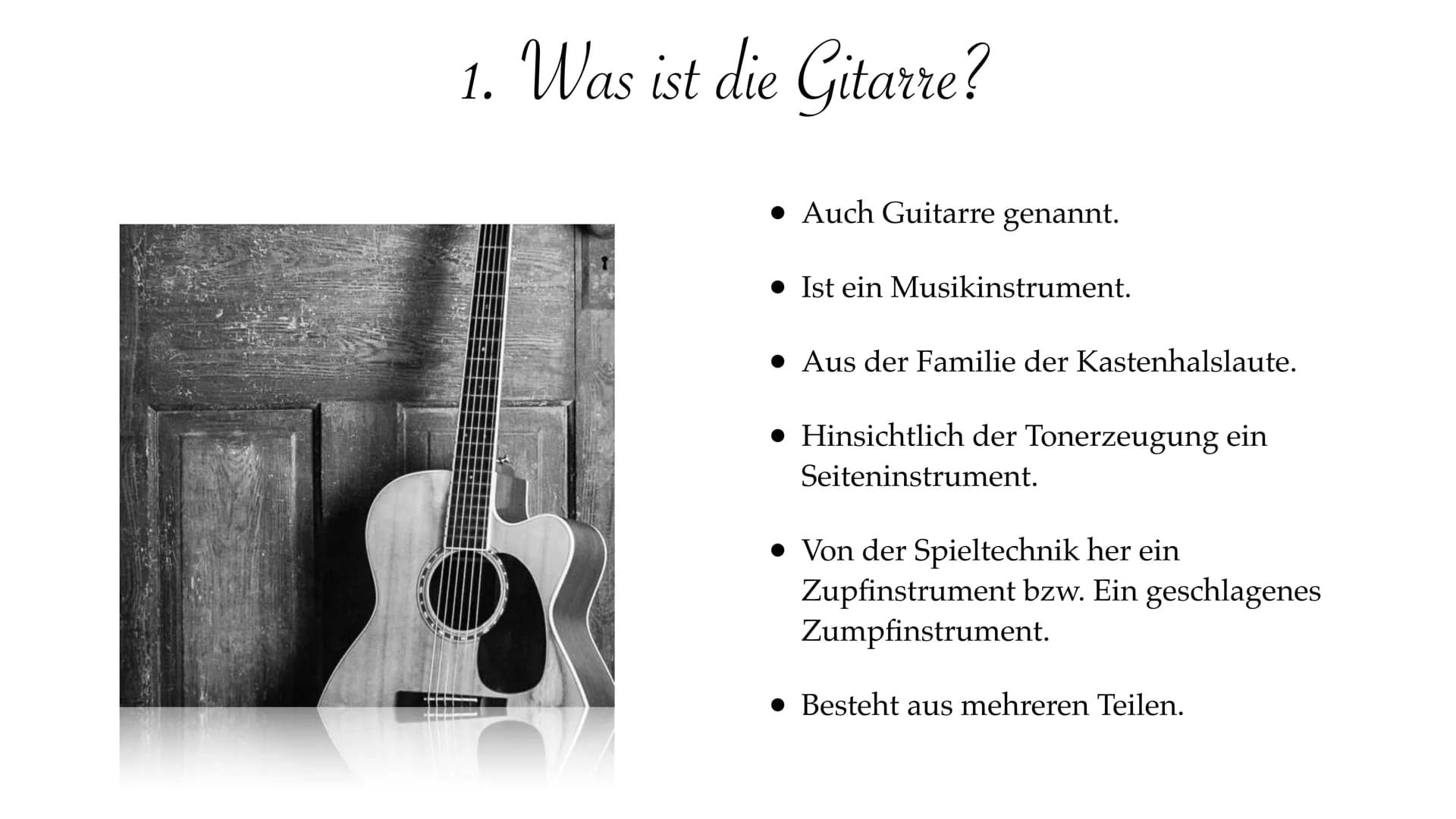 Die Akustische
Gitarre # Inhaltsverzeichnis
1. Was ist die Gitarre?
2. Die Gescheite der Gitarre.
3. Wie funktioniert eine Gitarre?
4. Aufba