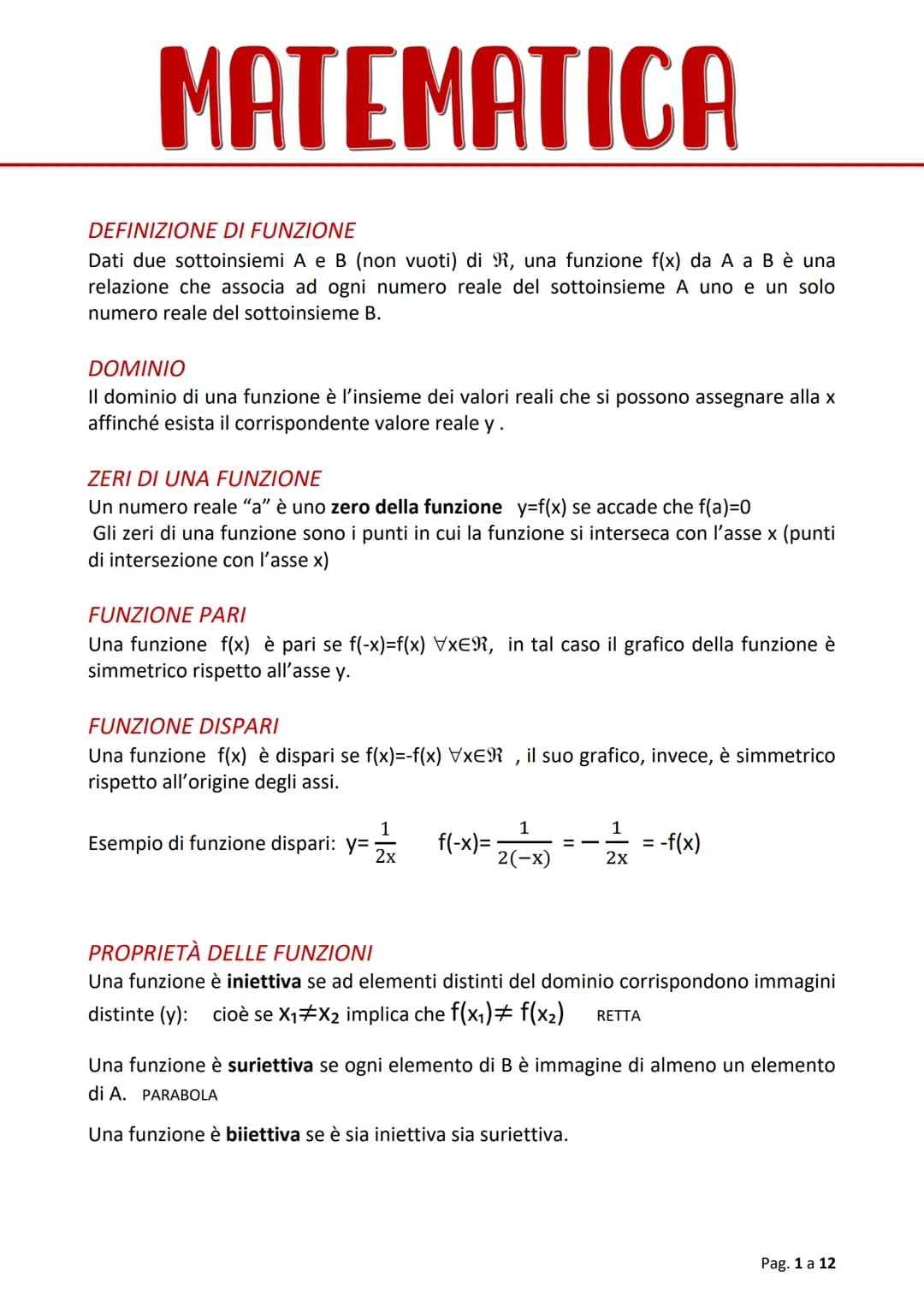 # MATEMATICA
DEFINIZIONE DI FUNZIONE
Dati due sottoinsiemi A e B (non vuoti) di R, una funzione f(x) da A a Bè una
relazione che associa ad