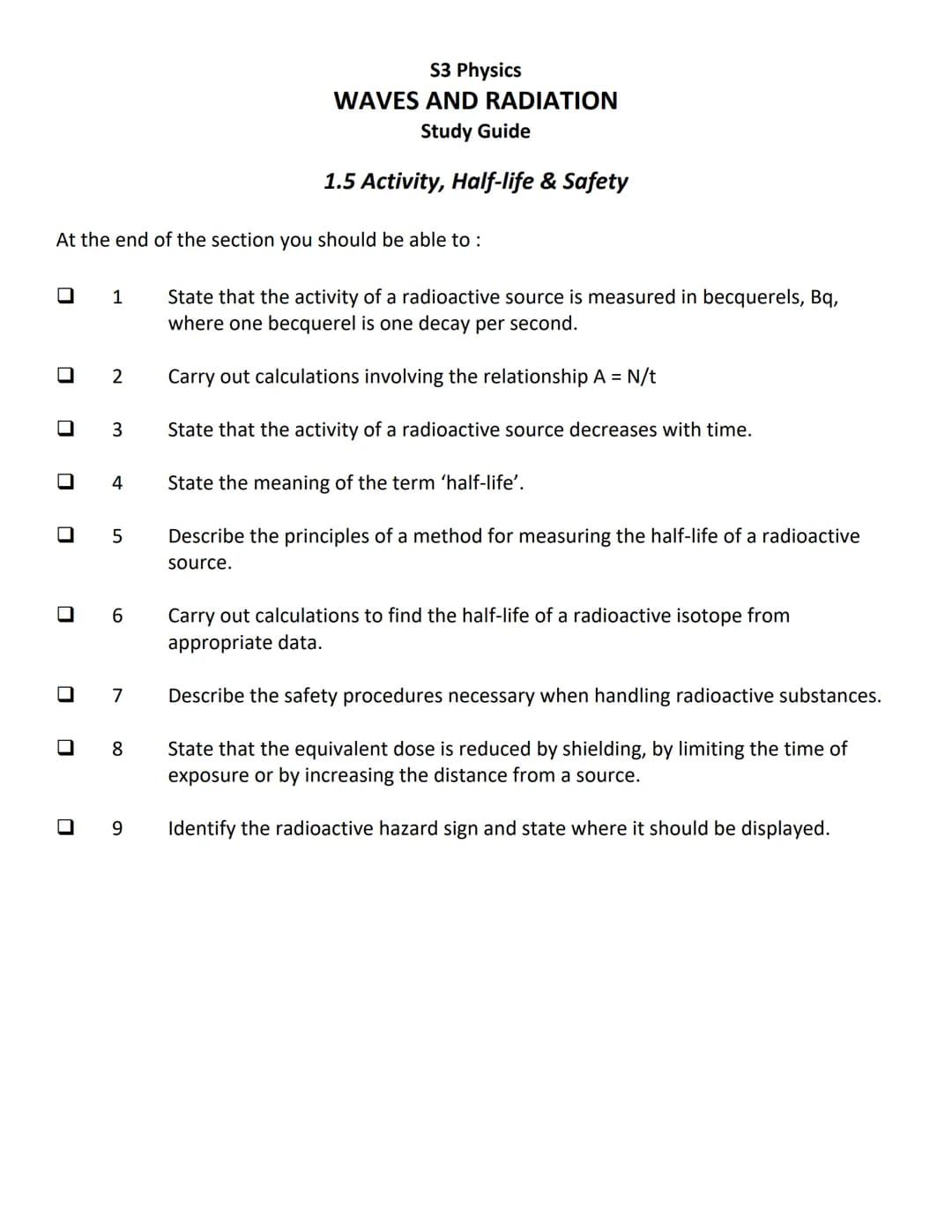 S3 Physics
WAVES AND RADIATION
Study Guide
1.1 Introduction to Waves
At the end of the section you should be able to :
Π 1 State that a w