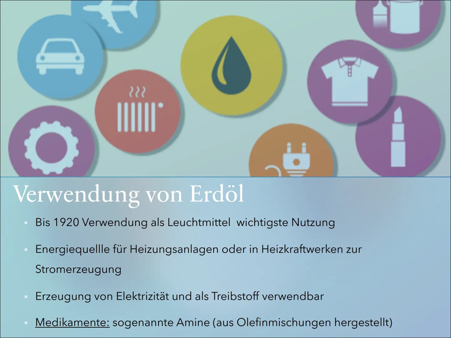 Erdöl Inhalt
Definition von Erdöl
Gewinnung/Herstellung von Erdöl
Verwendung von Erdöl
Geschichte von Erdöl
Vorteile und Nachteile von