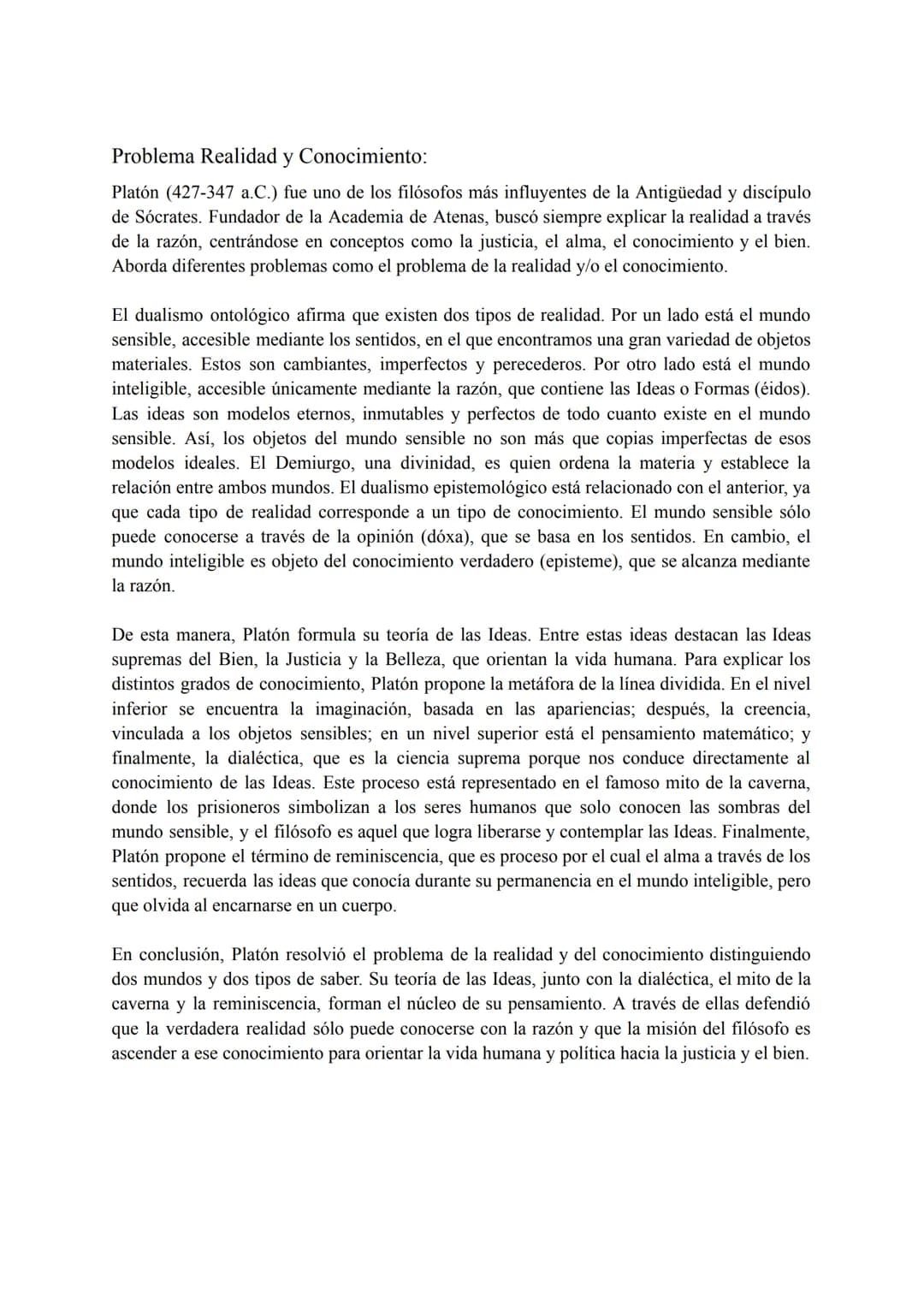 # Problema Realidad y Conocimiento:
Platón (427-347 a.C.) fue uno de los filósofos más influyentes de la Antigüedad y discípulo
de Sócrates