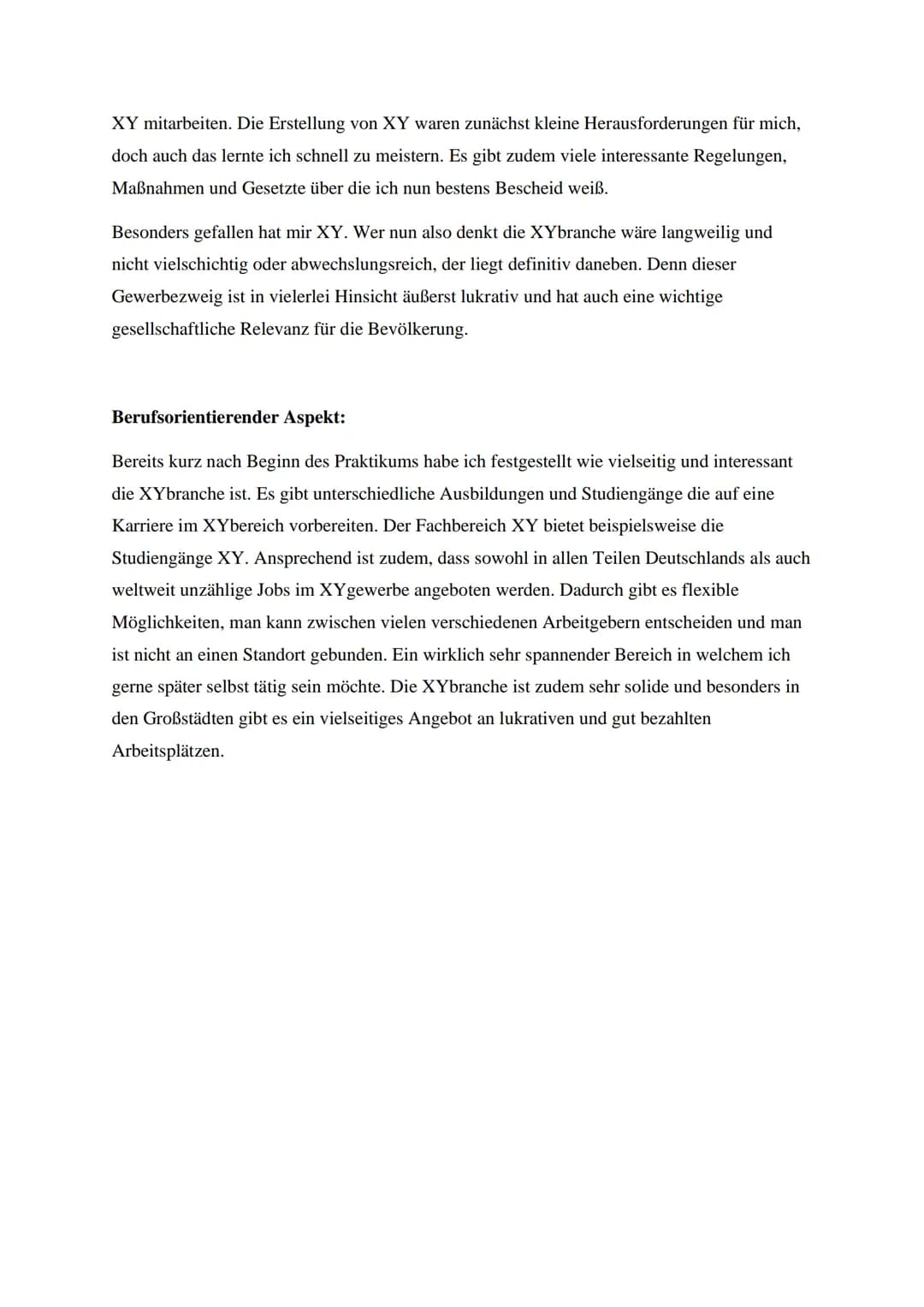 # Kriteriengeleitete Reflexion
Sozialer Aspekt:
Schon vom ersten Moment an fühlte ich mich im Büro von XY in XY sehr wohl. Die
Mitarbeiter