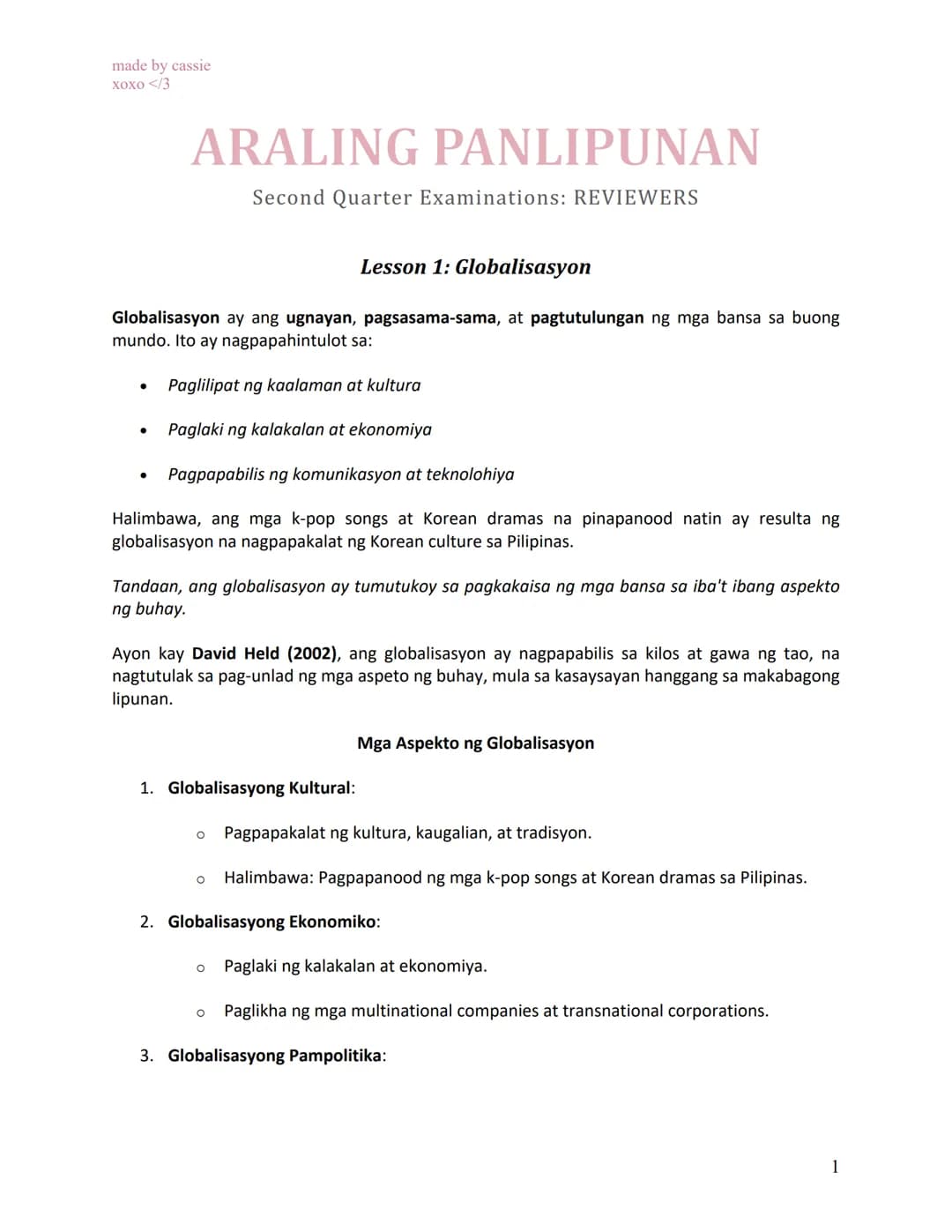 made by cassie
xoxo </3
# ARALING PANLIPUNAN
Second Quarter Examinations: REVIEWERS
## Lesson 1: Globalisasyon
Globalisasyon ay ang ugna