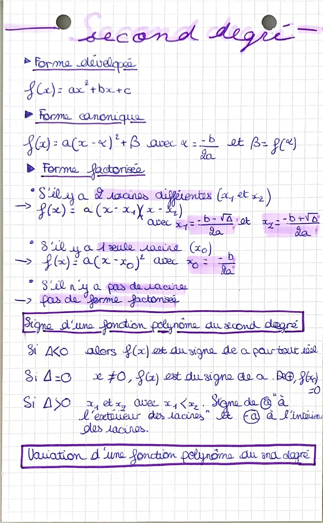 # Second degré-
► Forme developée
f(x)= ax²+bx+c
► Forme canonique
f(x)=a(x-x)²+B avec x =.
►Forme factorisée
-b
x=b et B= f(x)
2a
*