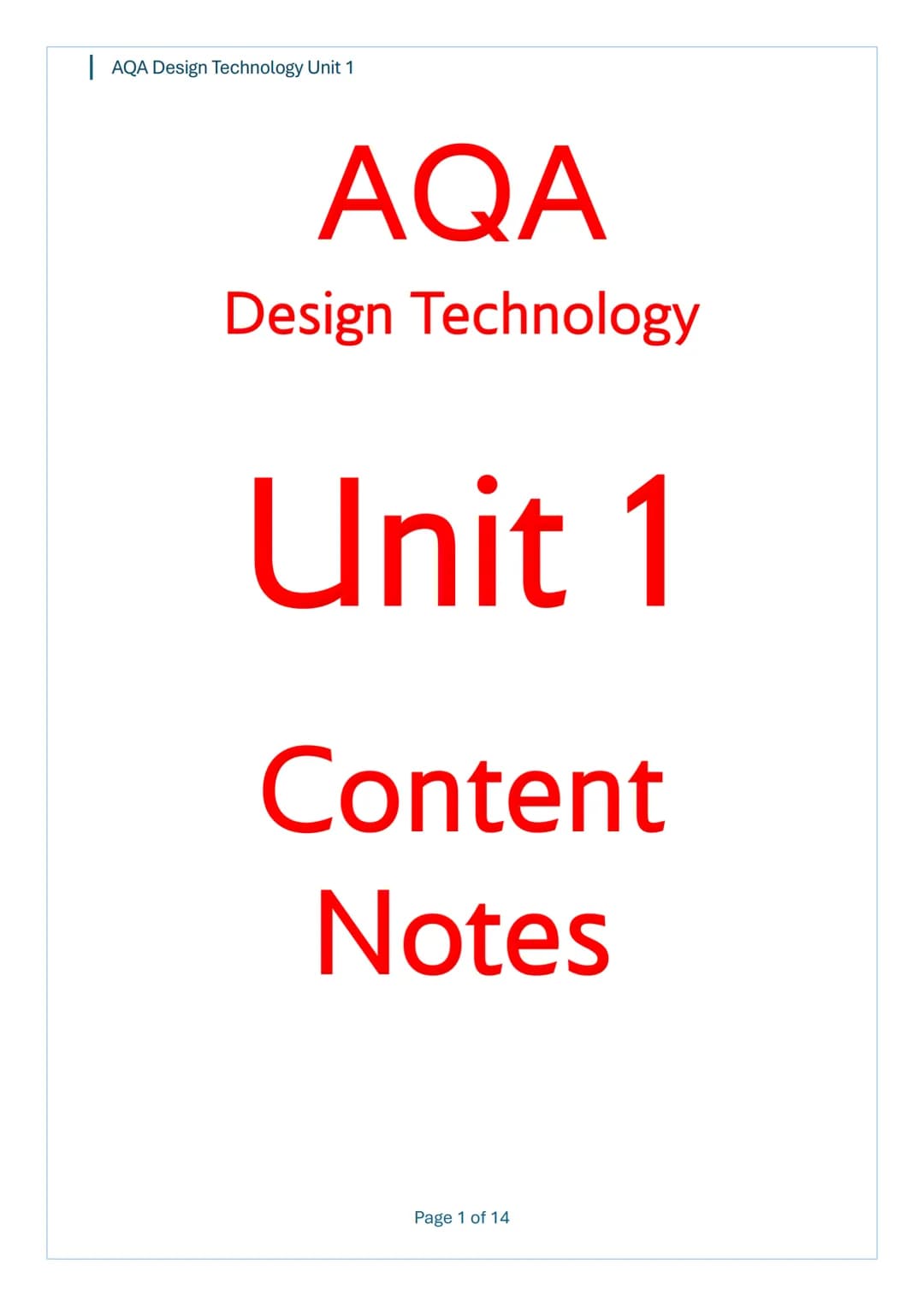 AQA Design Technology Unit 1
AQA
Design Technology
Unit 1
Content
Notes
Page 1 of 14 AQA Design Technology Unit 1
Topic 1 - Performance Char